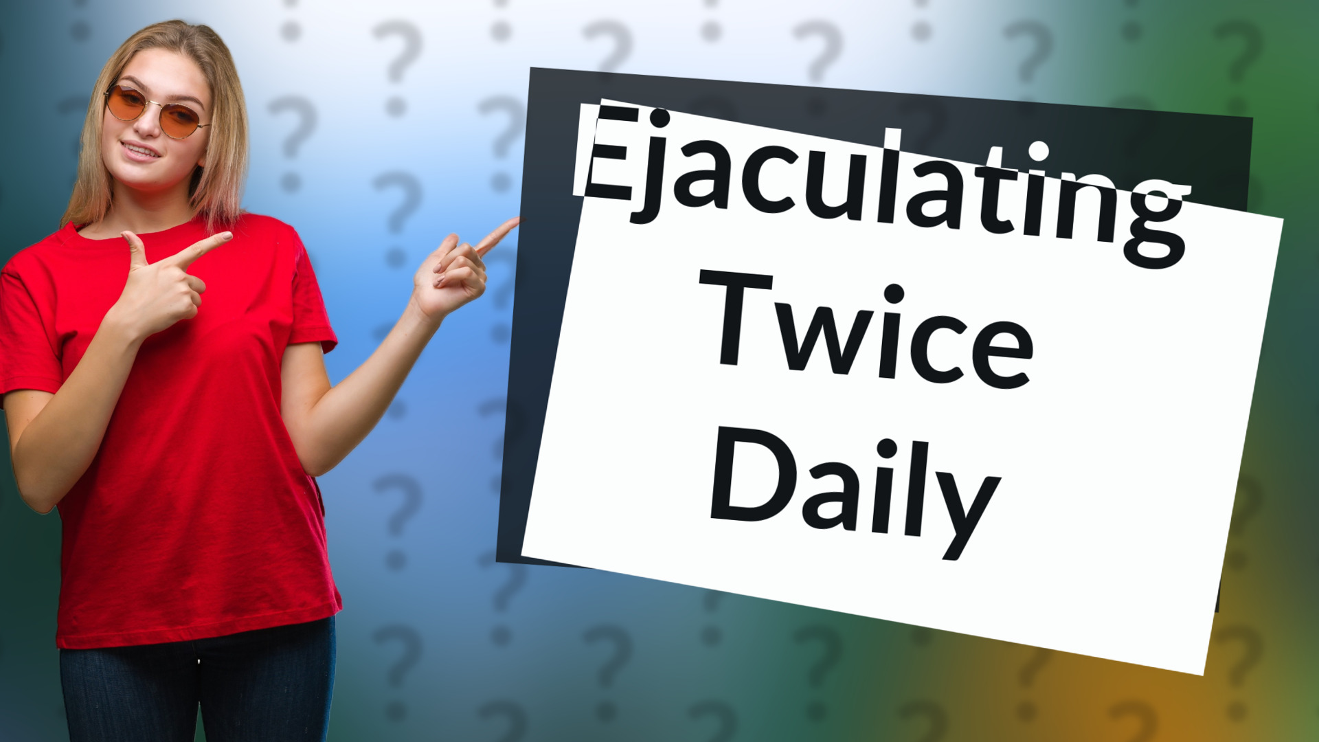Ejaculating Twice Daily