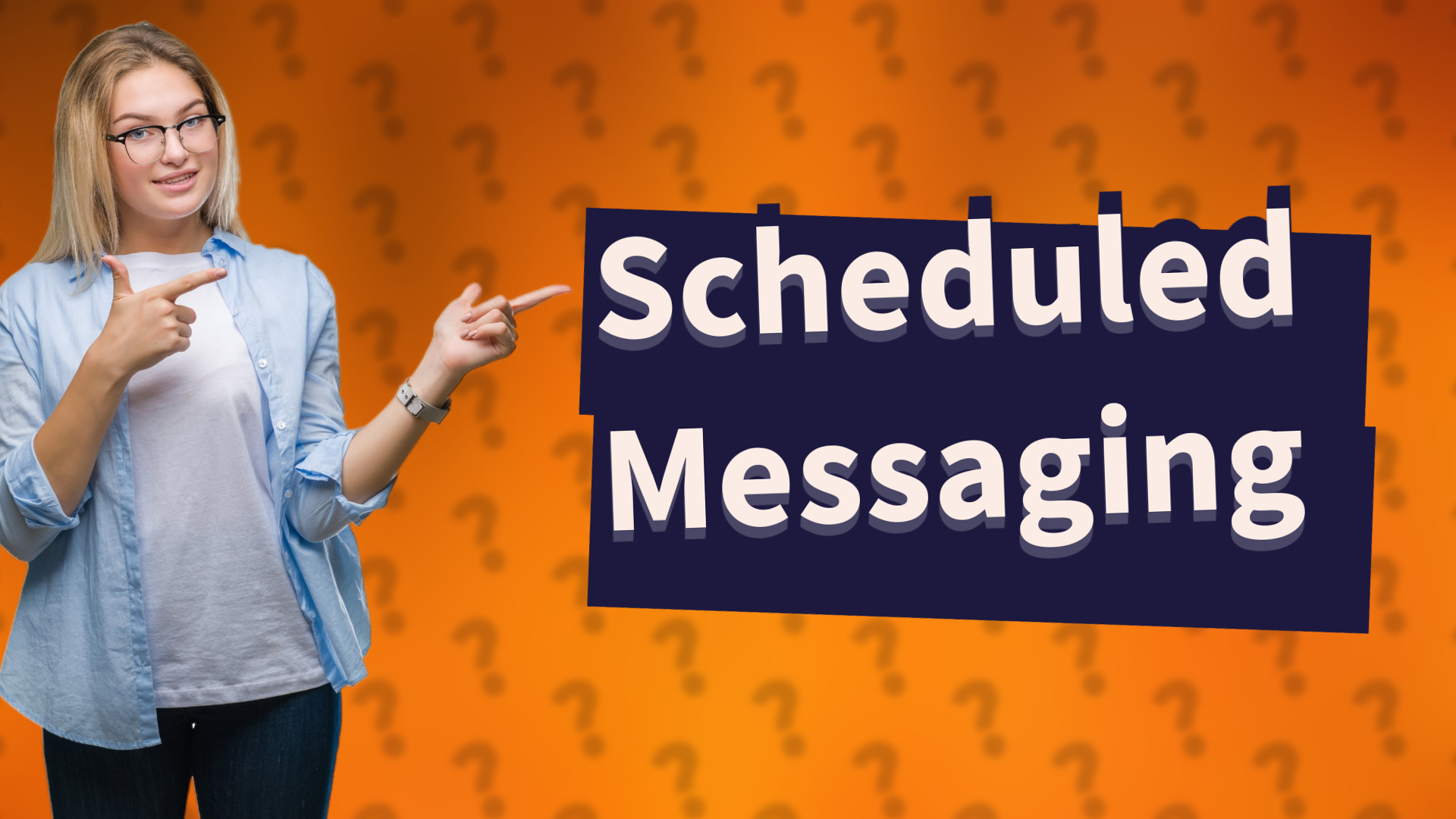 Scheduled Messaging