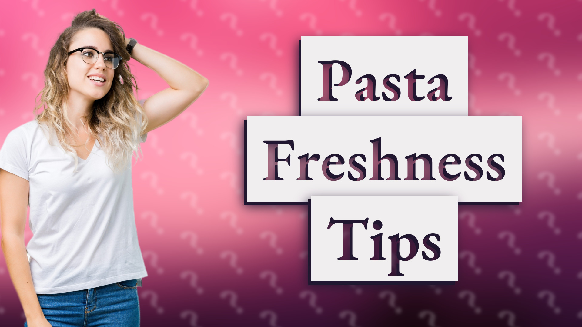 Pasta Freshness Tips