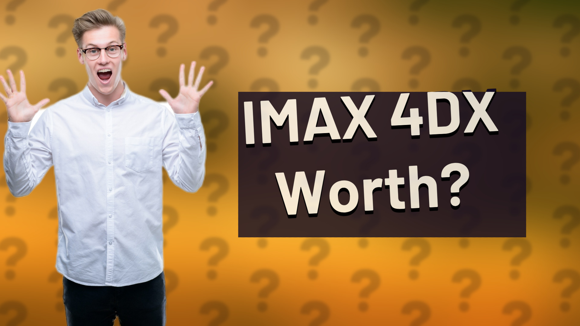 IMAX 4DX Worth?