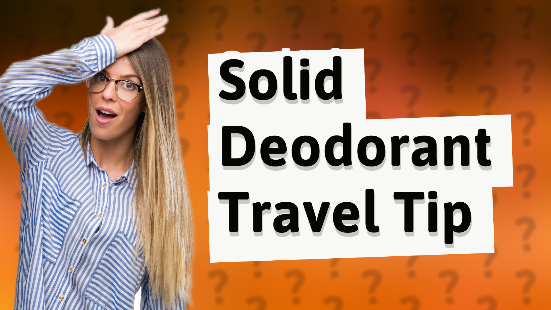 Solid Deodorant Travel Tip