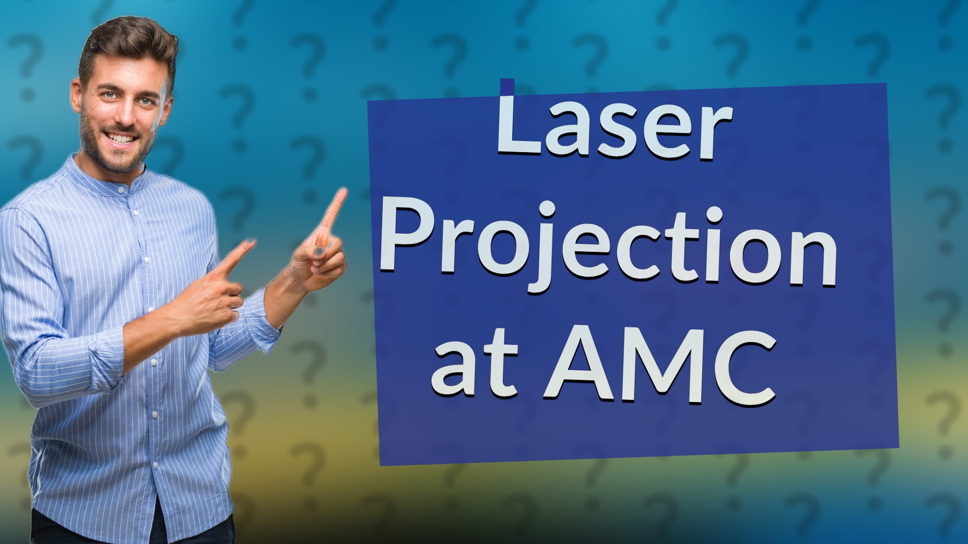 Laser Projection at AMC