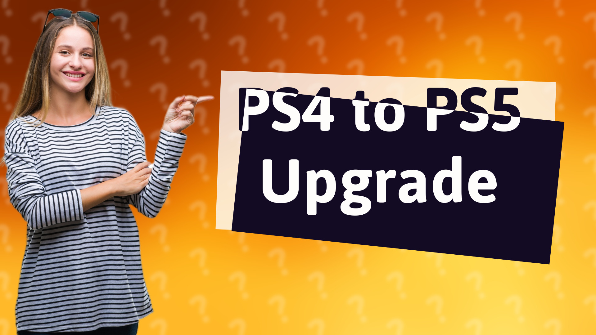 PS4 to PS5 Upgrade