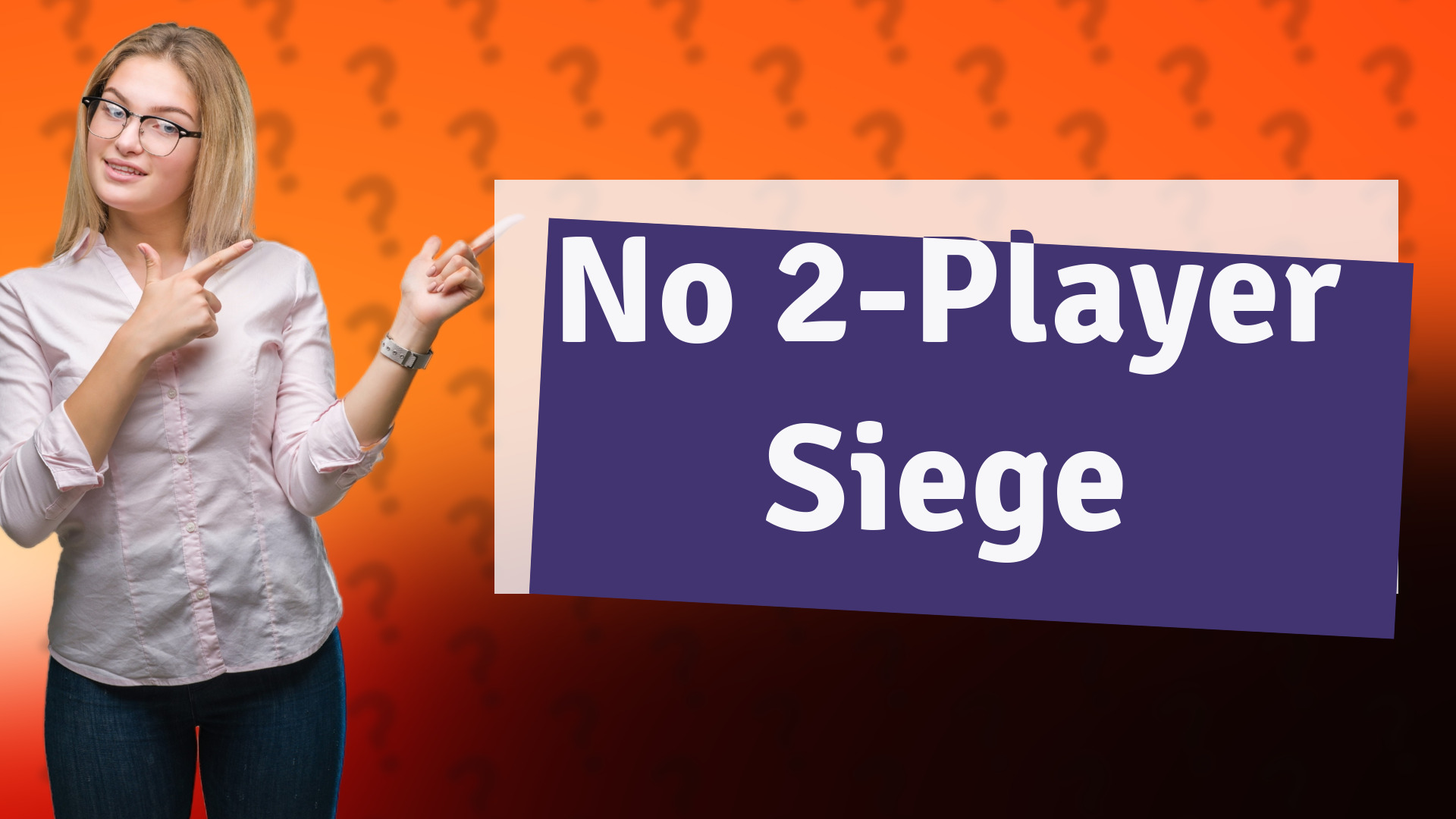 No 2-Player Siege