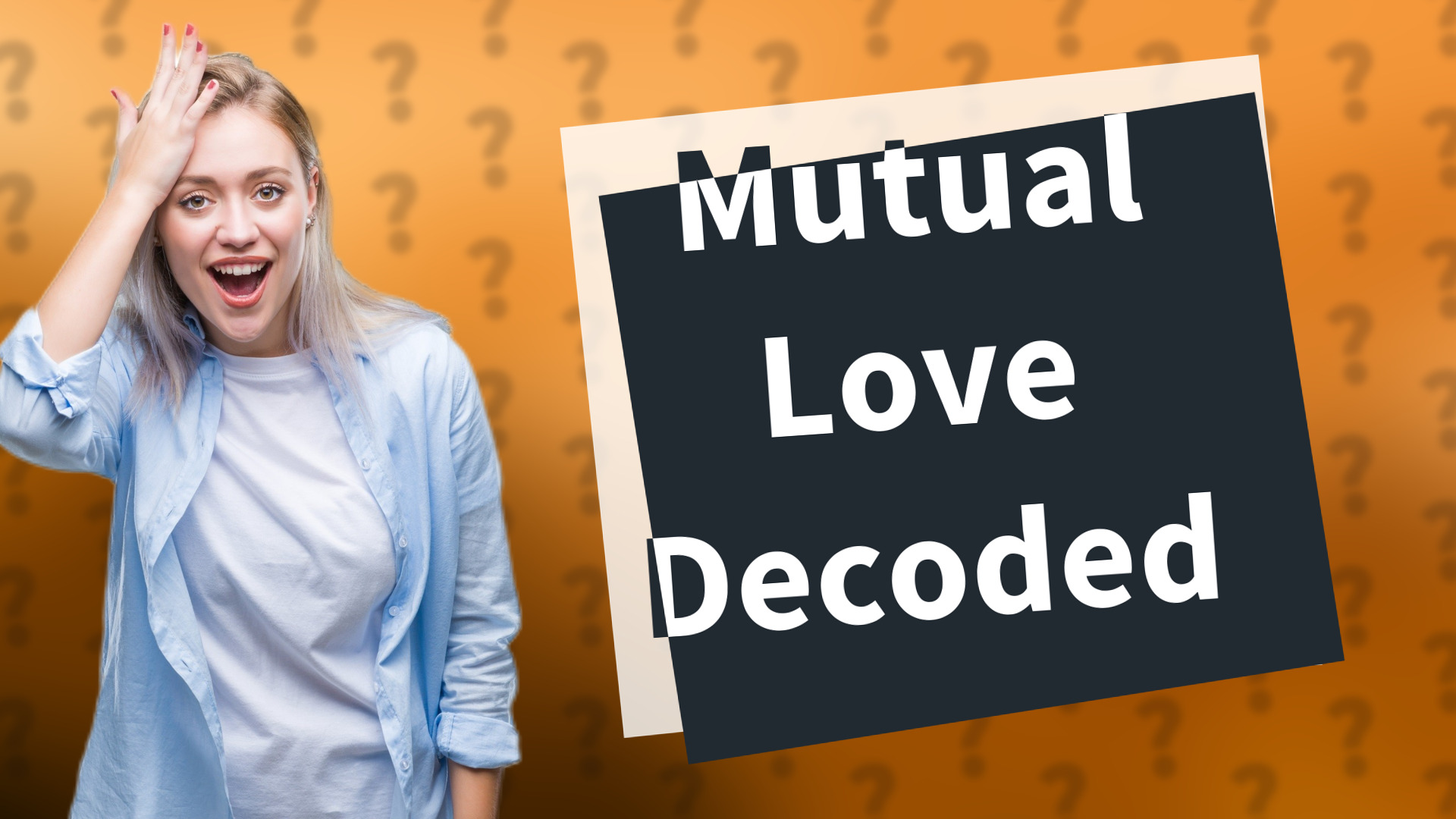 Mutual Love Decoded