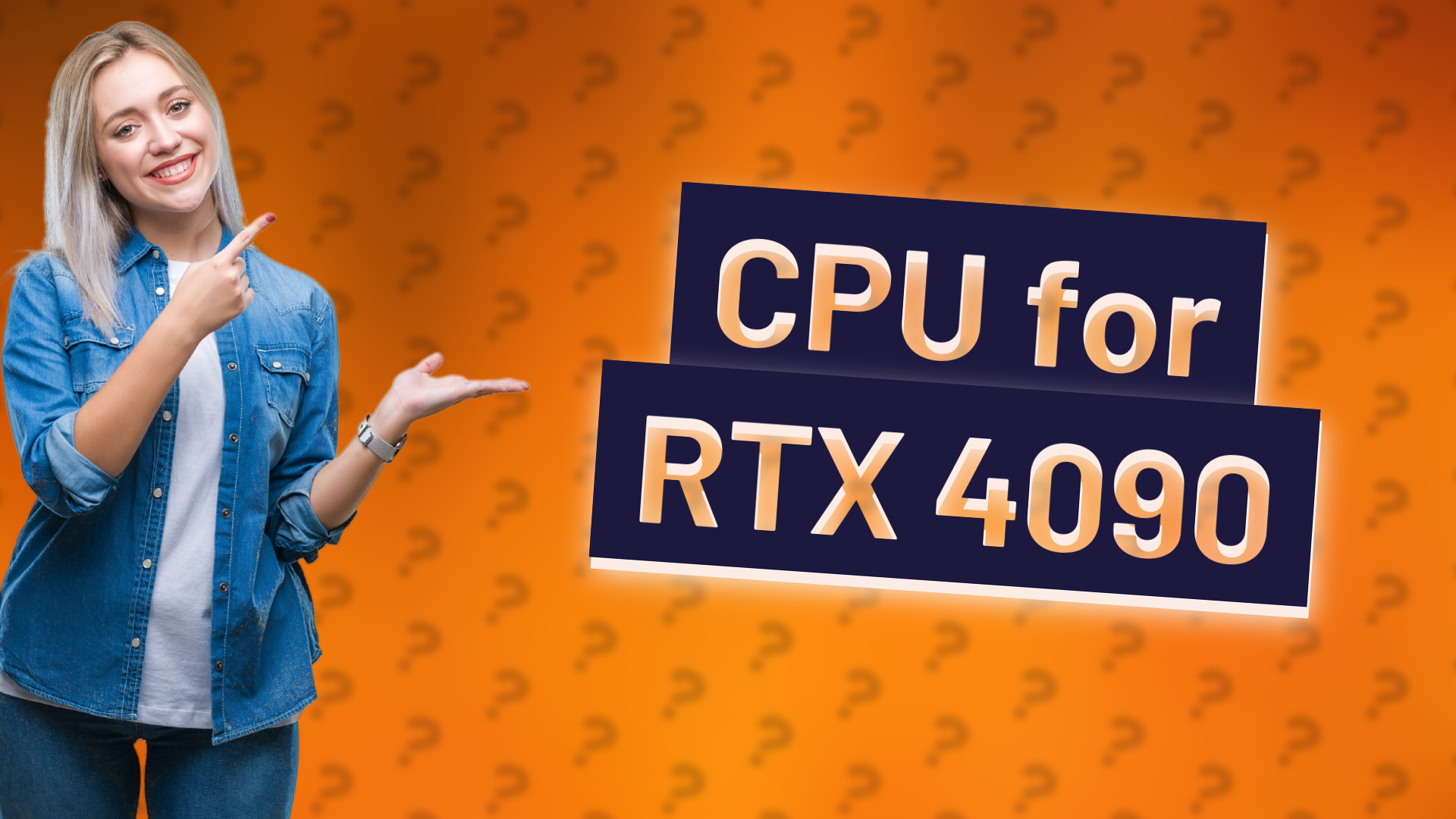 CPU for RTX 4090