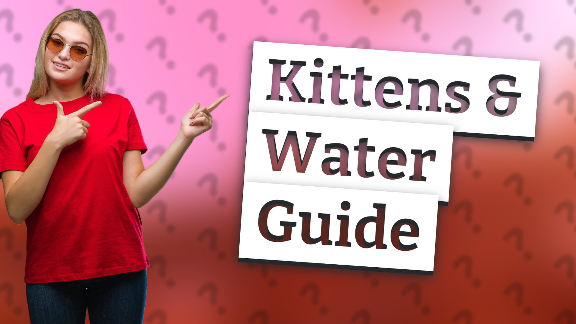 Kittens & Water Guide