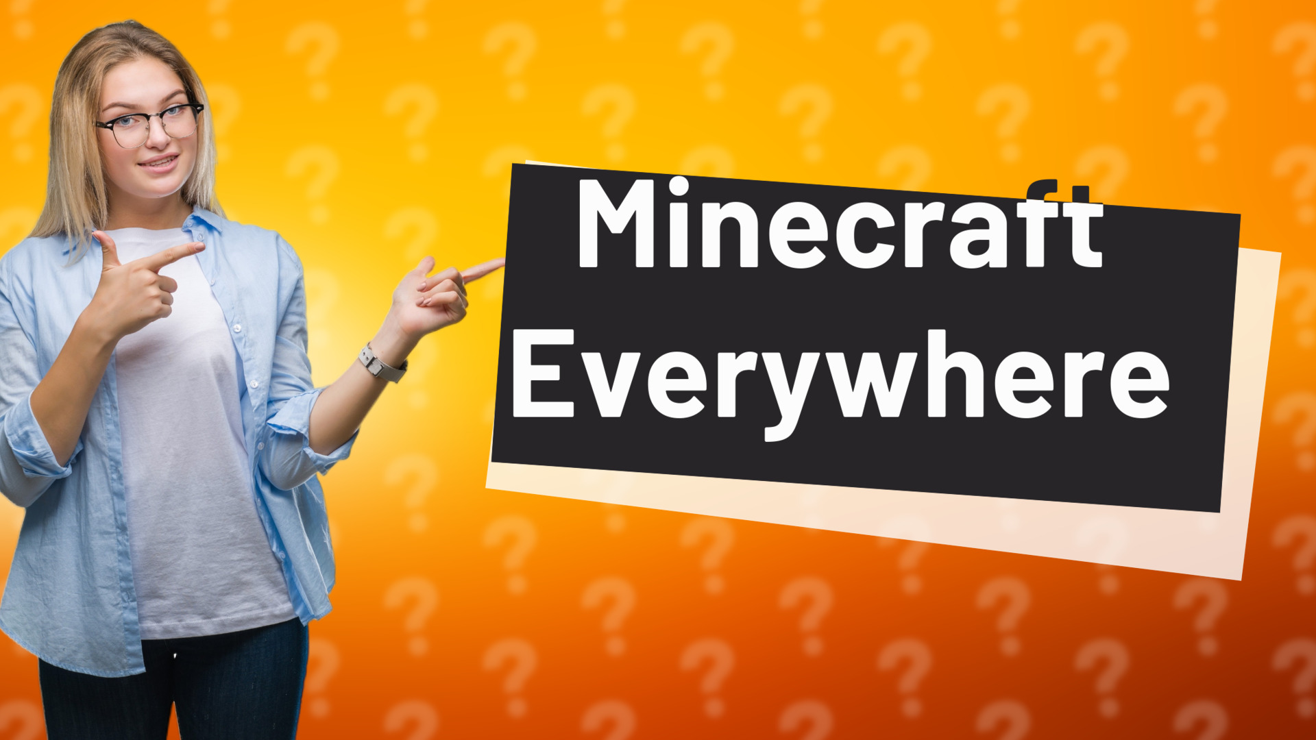 Minecraft Everywhere