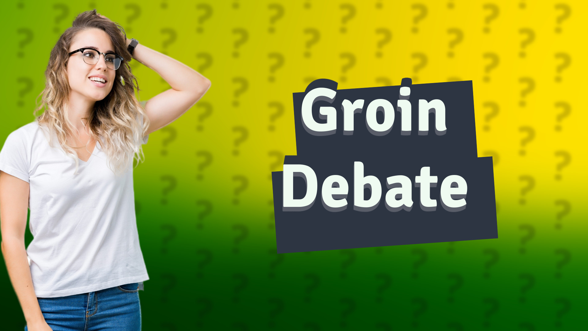 Groin Debate