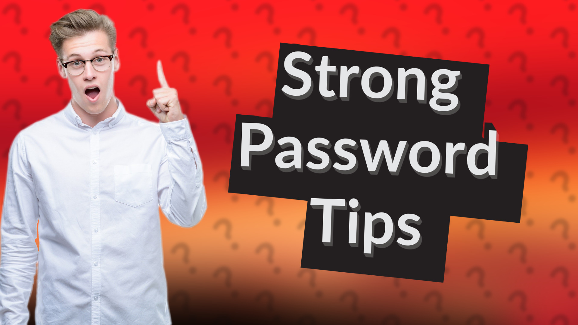 Strong Password Tips