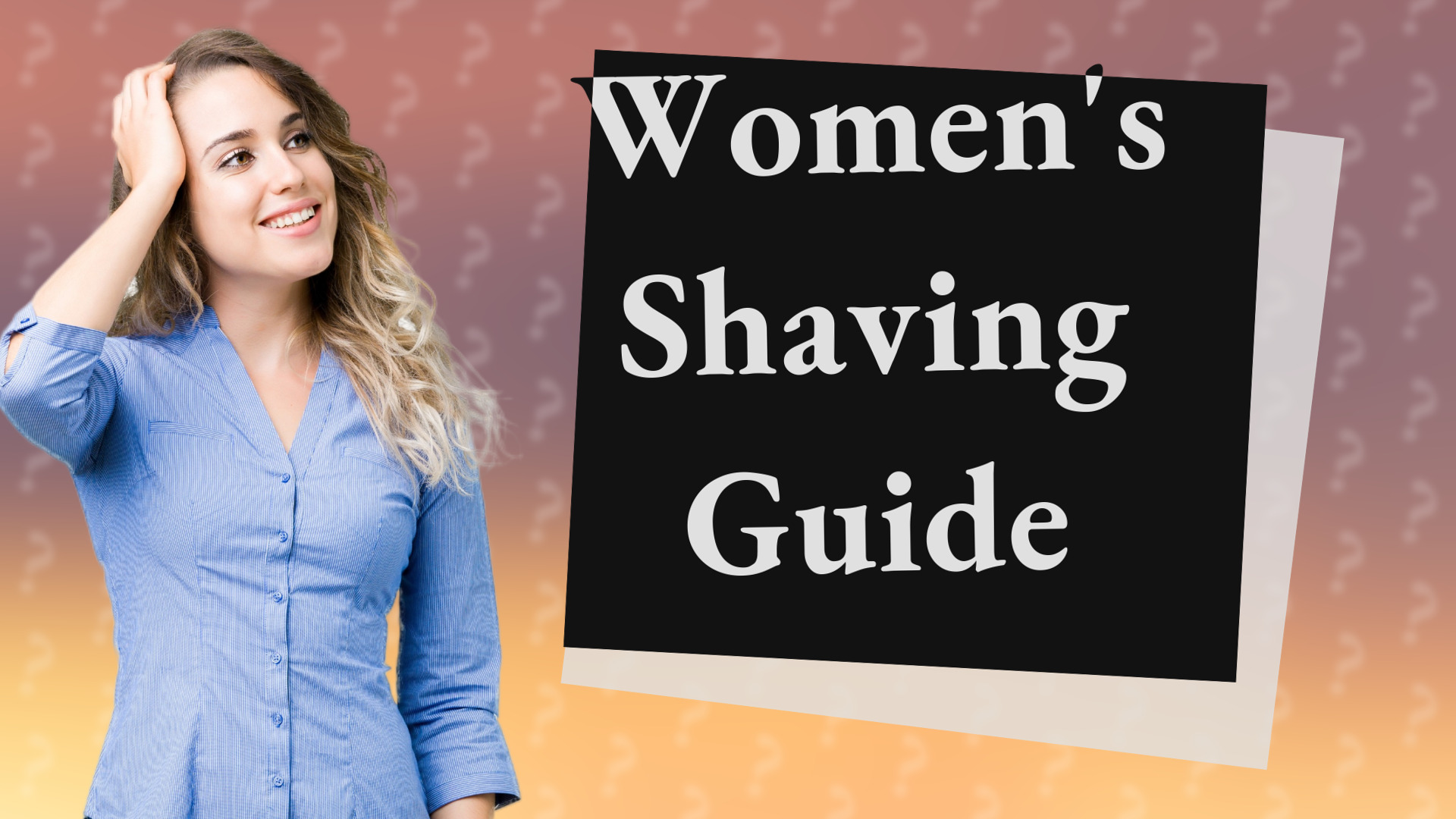 Women's Shaving Guide