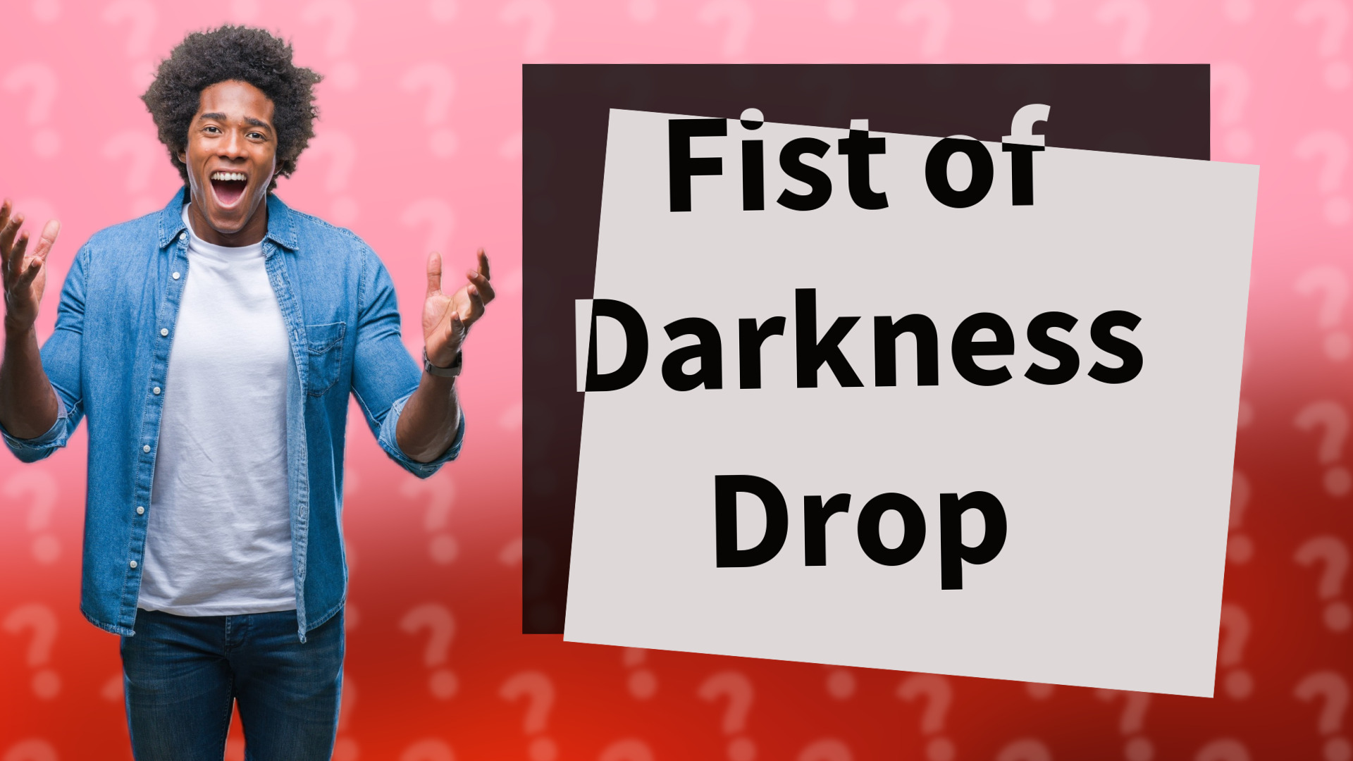 Fist of Darkness Drop