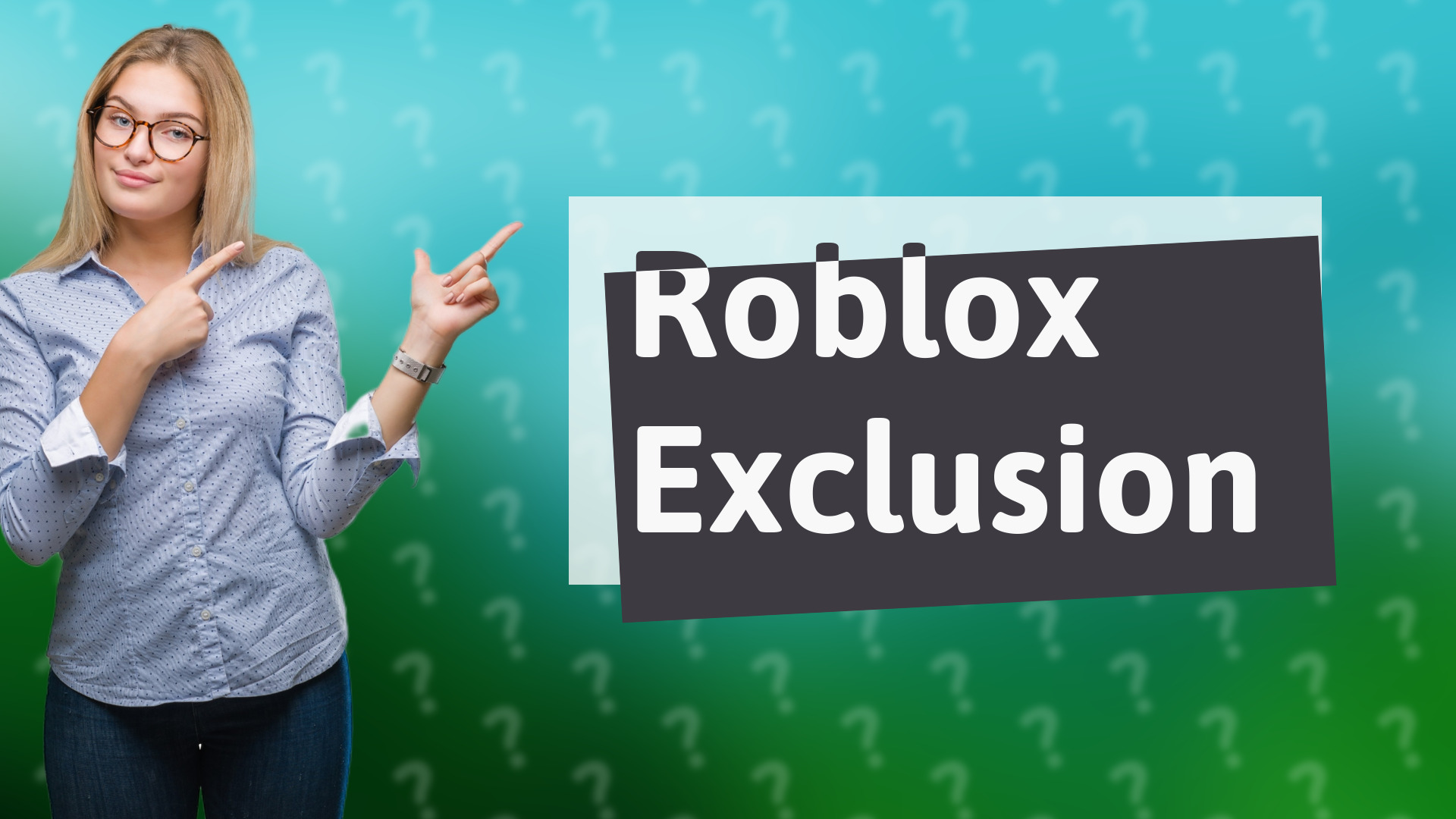 Roblox Exclusion