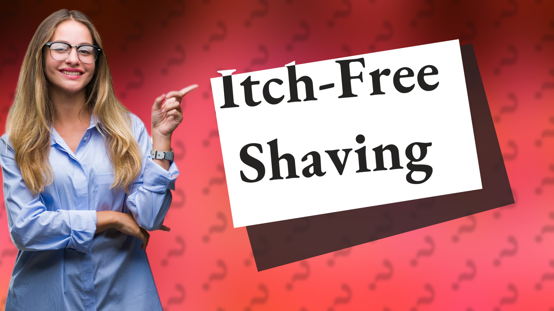Itch-Free Shaving