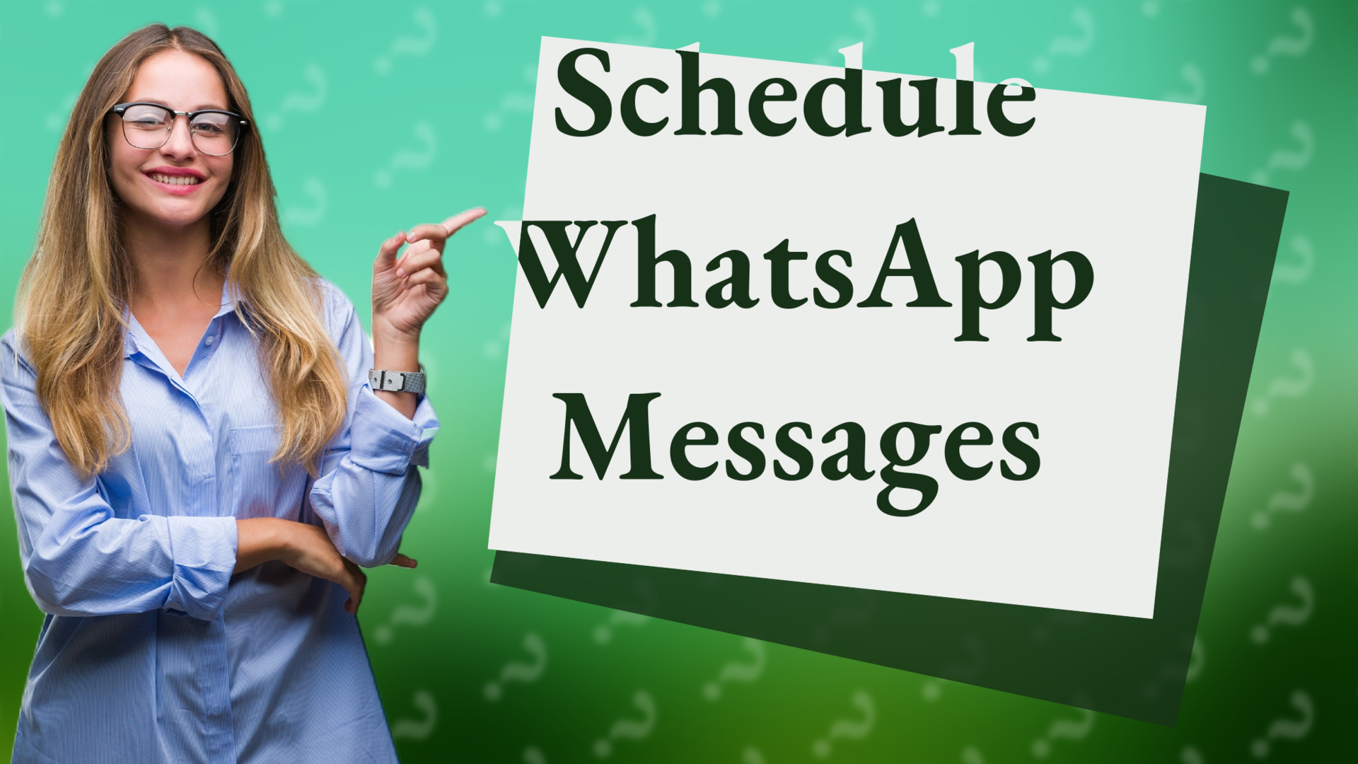 Schedule WhatsApp Messages