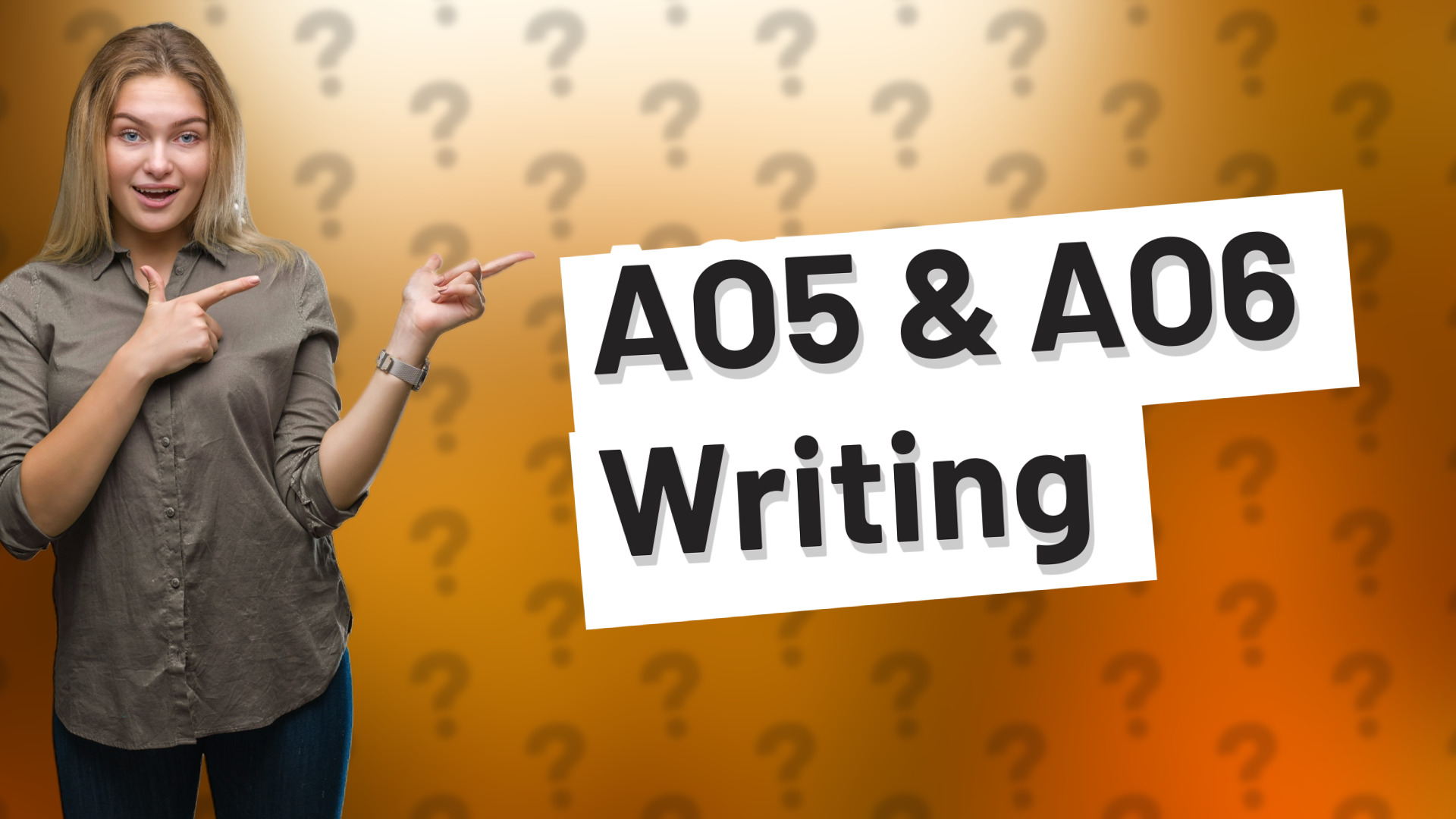 AO5 & AO6 Writing