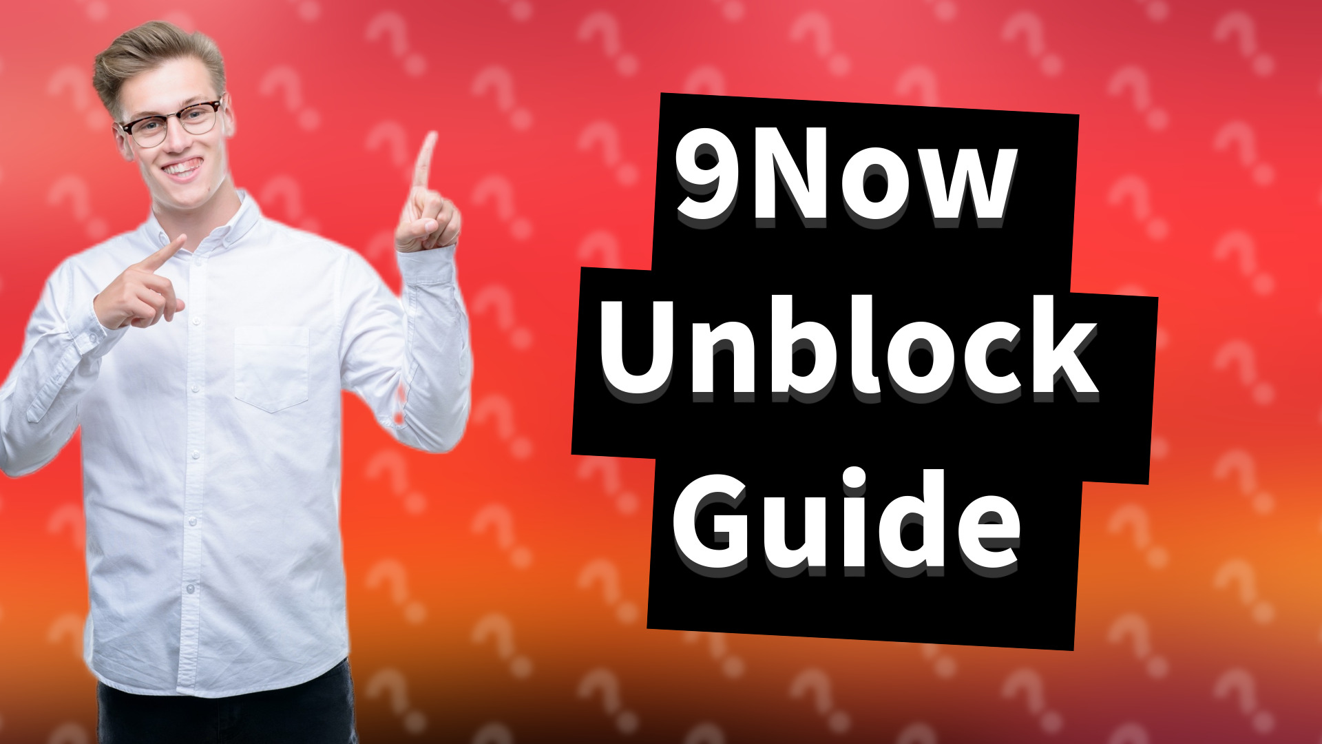 9Now Unblock Guide