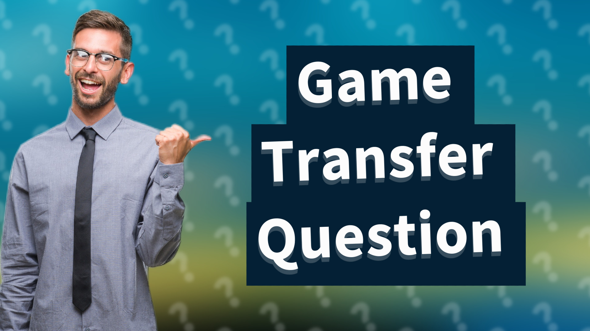 Game Transfer Question
