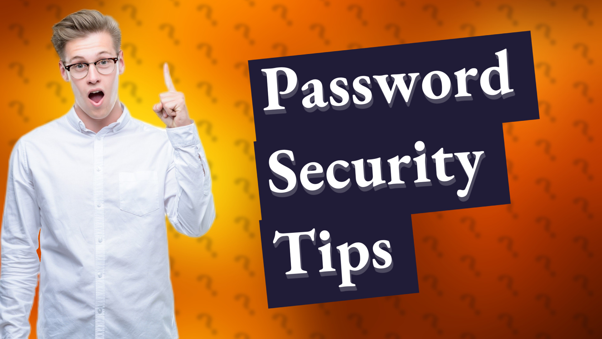 Password Security Tips