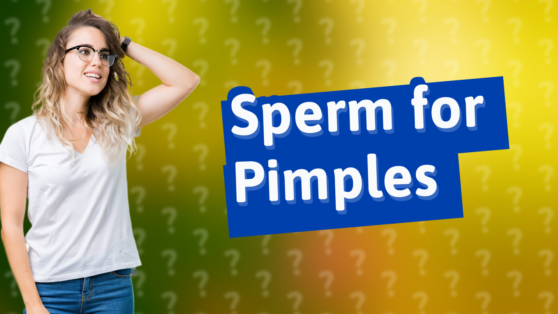 Sperm for Pimples