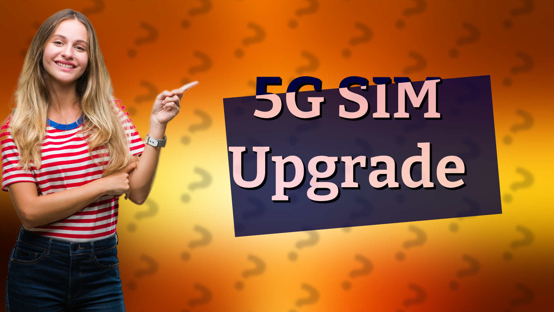 5G SIM Upgrade