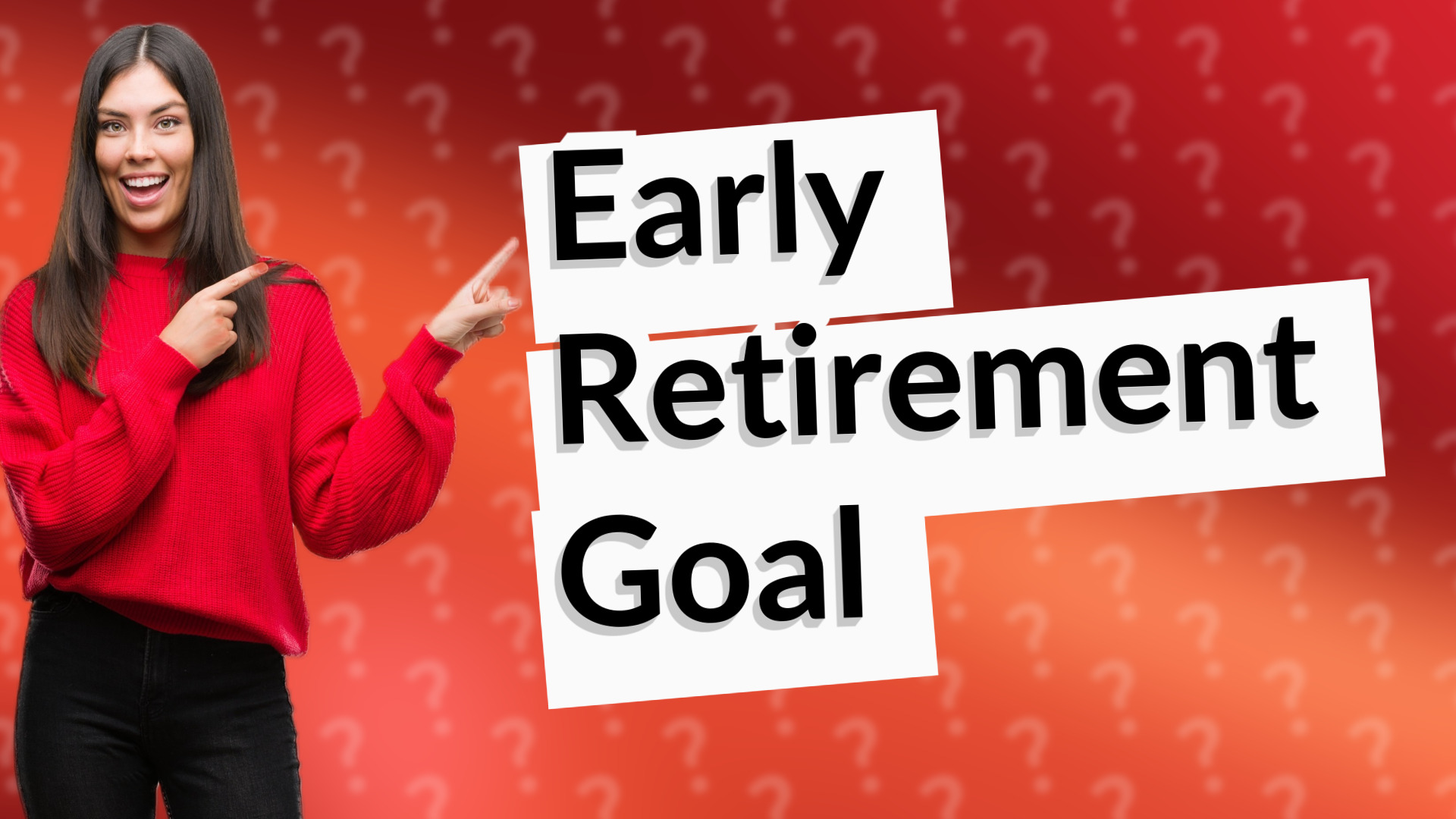 Early Retirement Goal