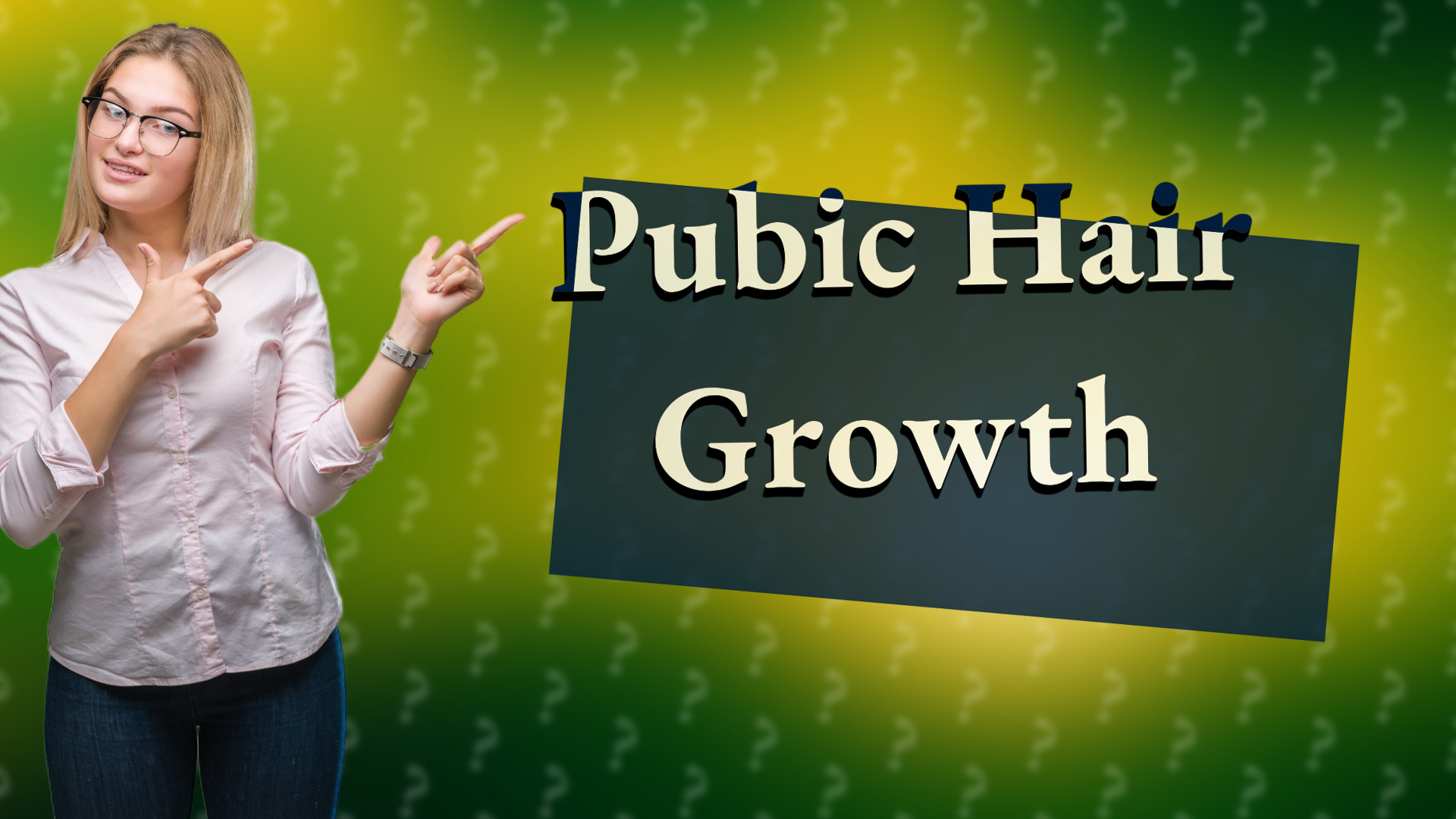 Pubic Hair Growth