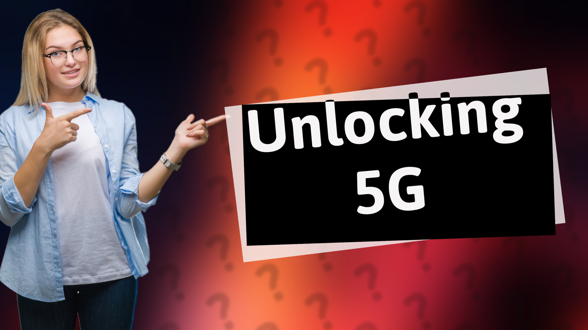 Unlocking 5G
