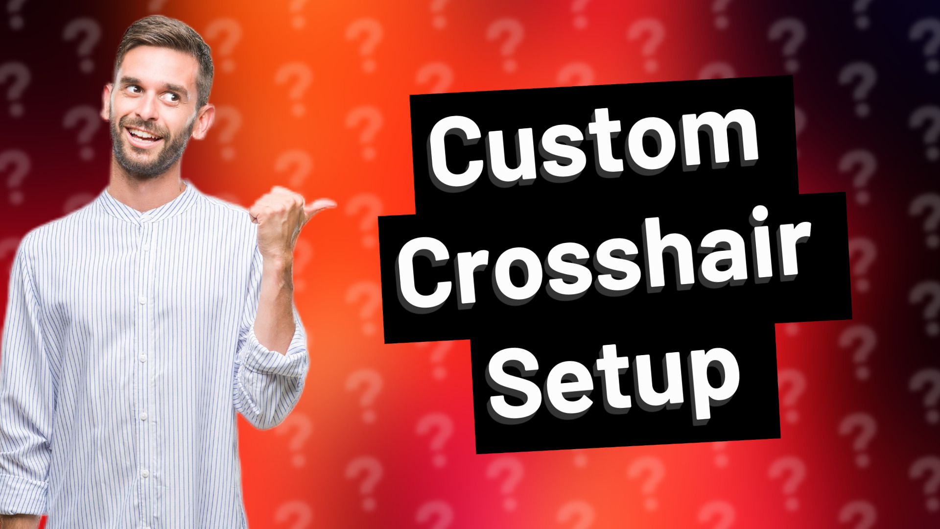 Custom Crosshair Setup