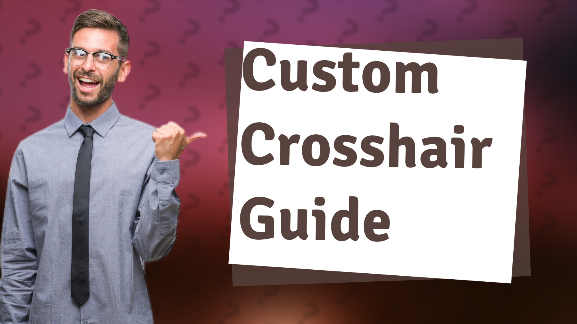 Custom Crosshair Guide