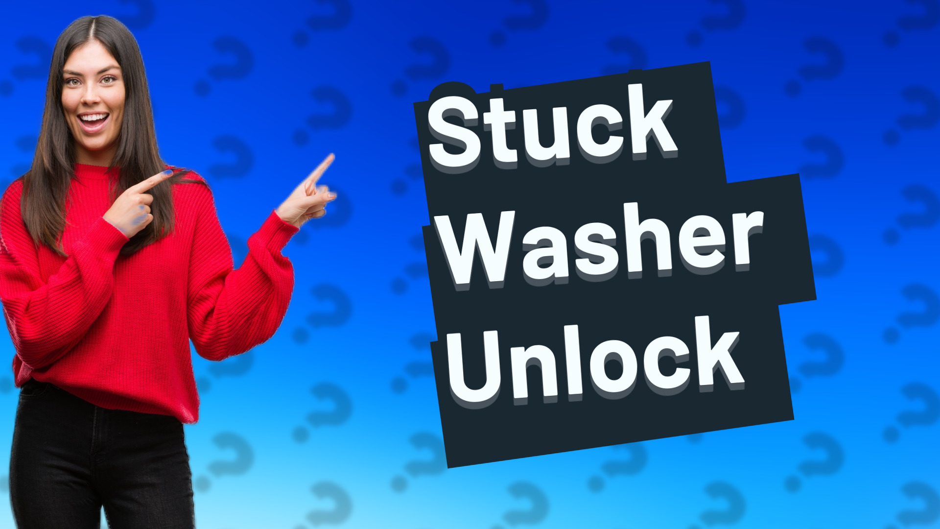 Stuck Washer Unlock