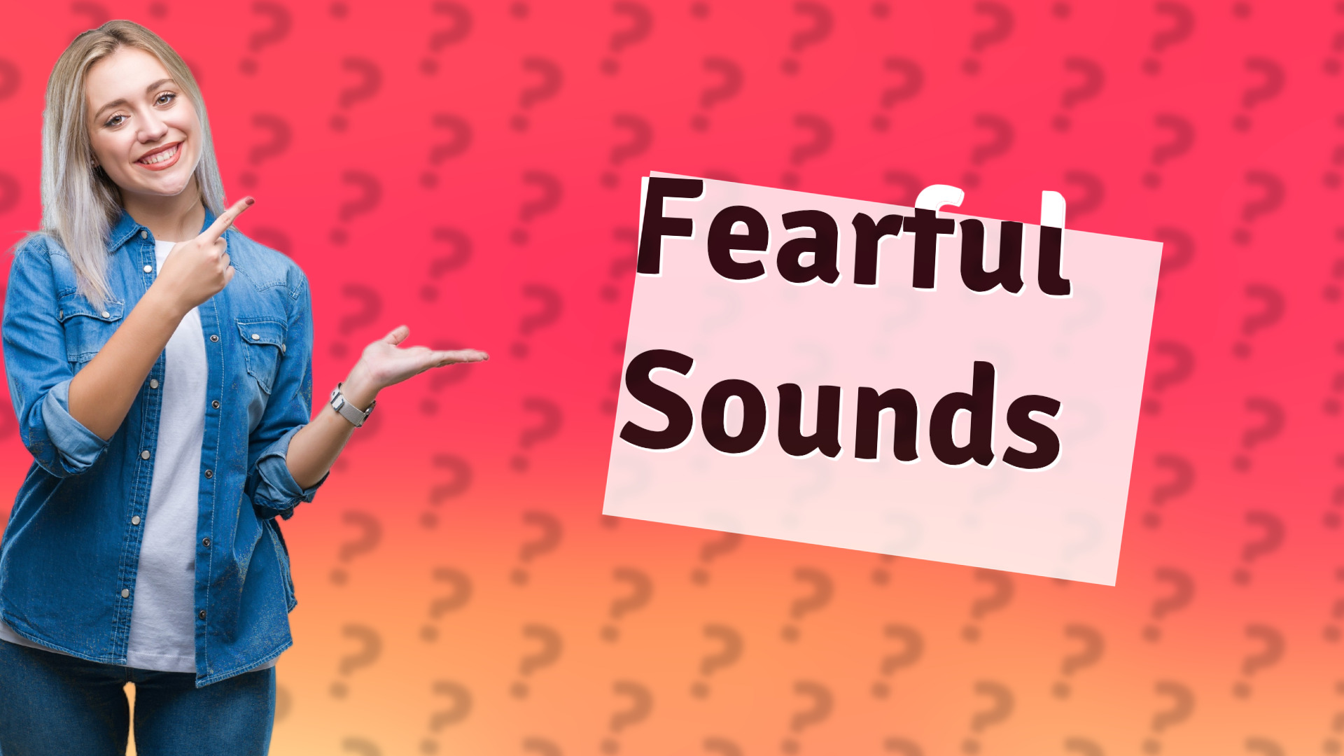 Fearful Sounds