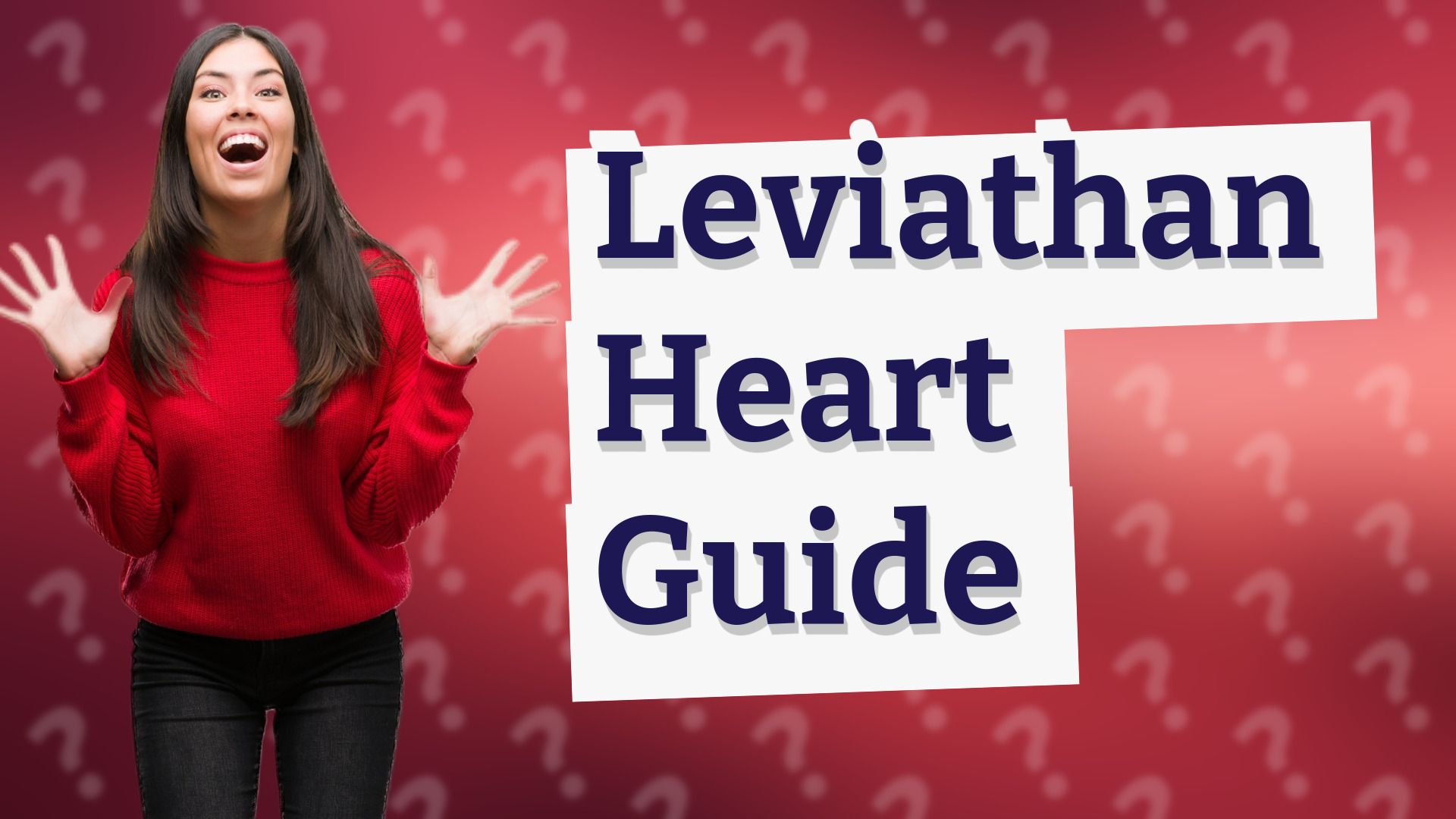 Leviathan Heart Guide
