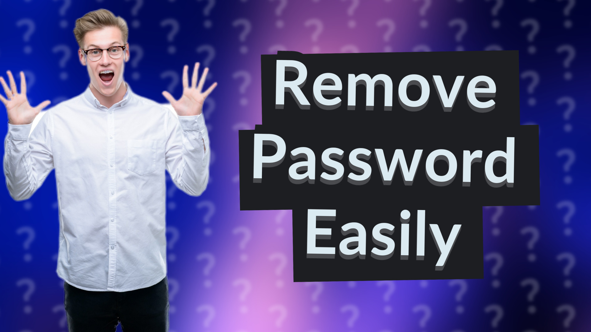 Remove Password Easily