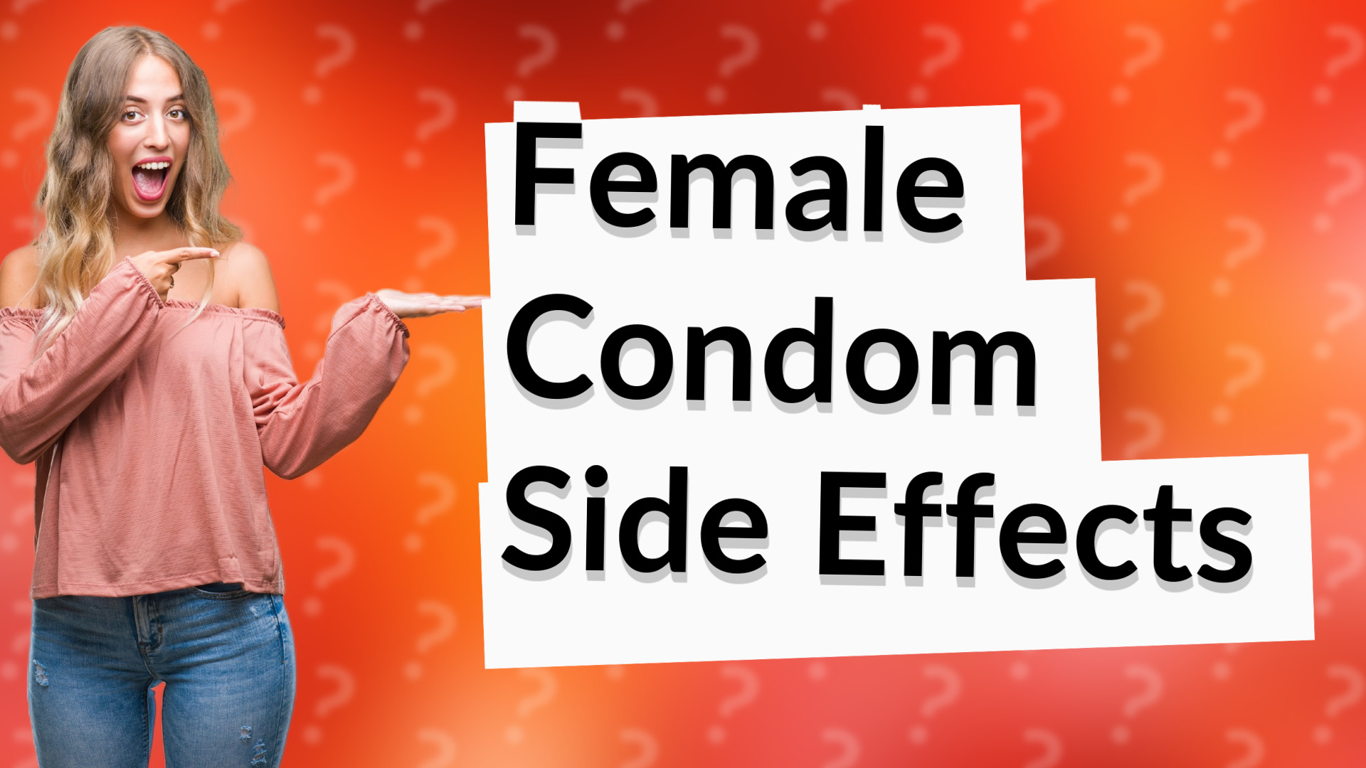 Female Condom Side Effects