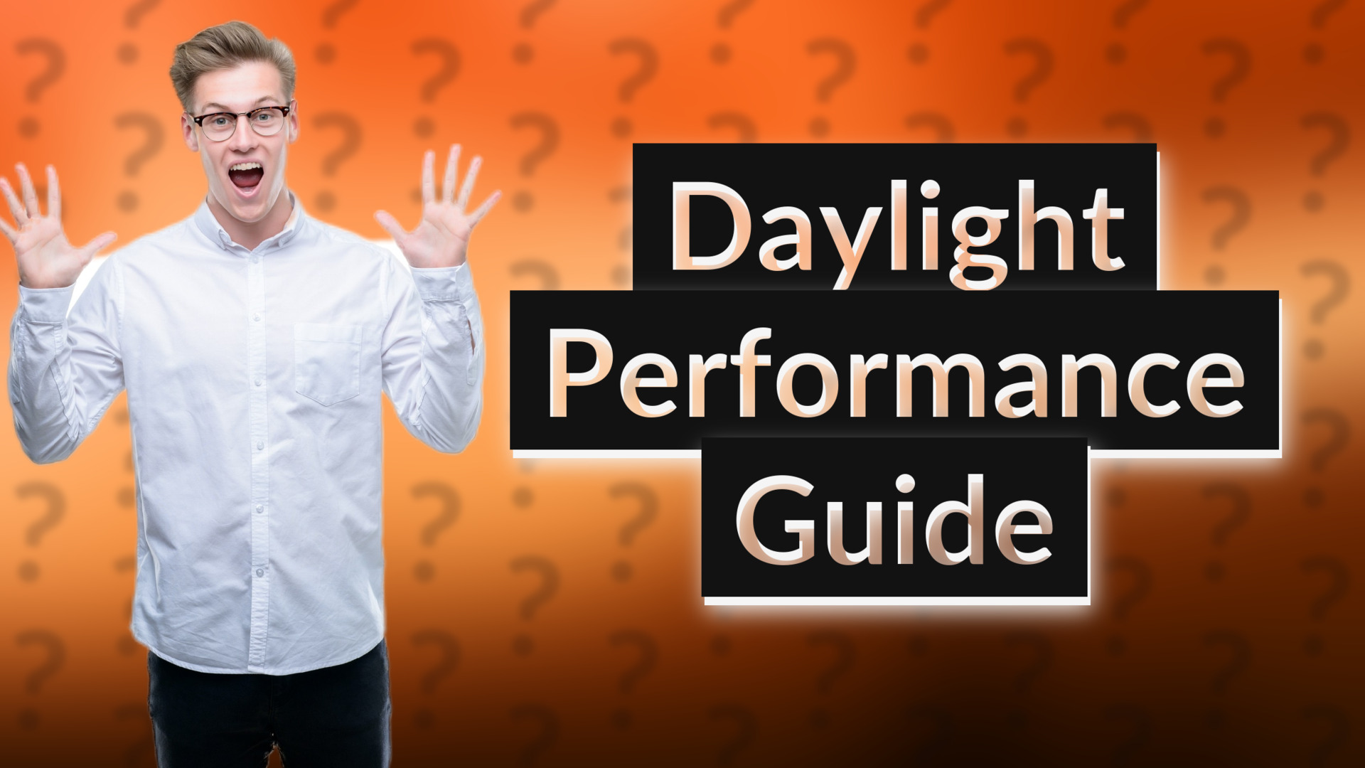 Daylight Performance Guide