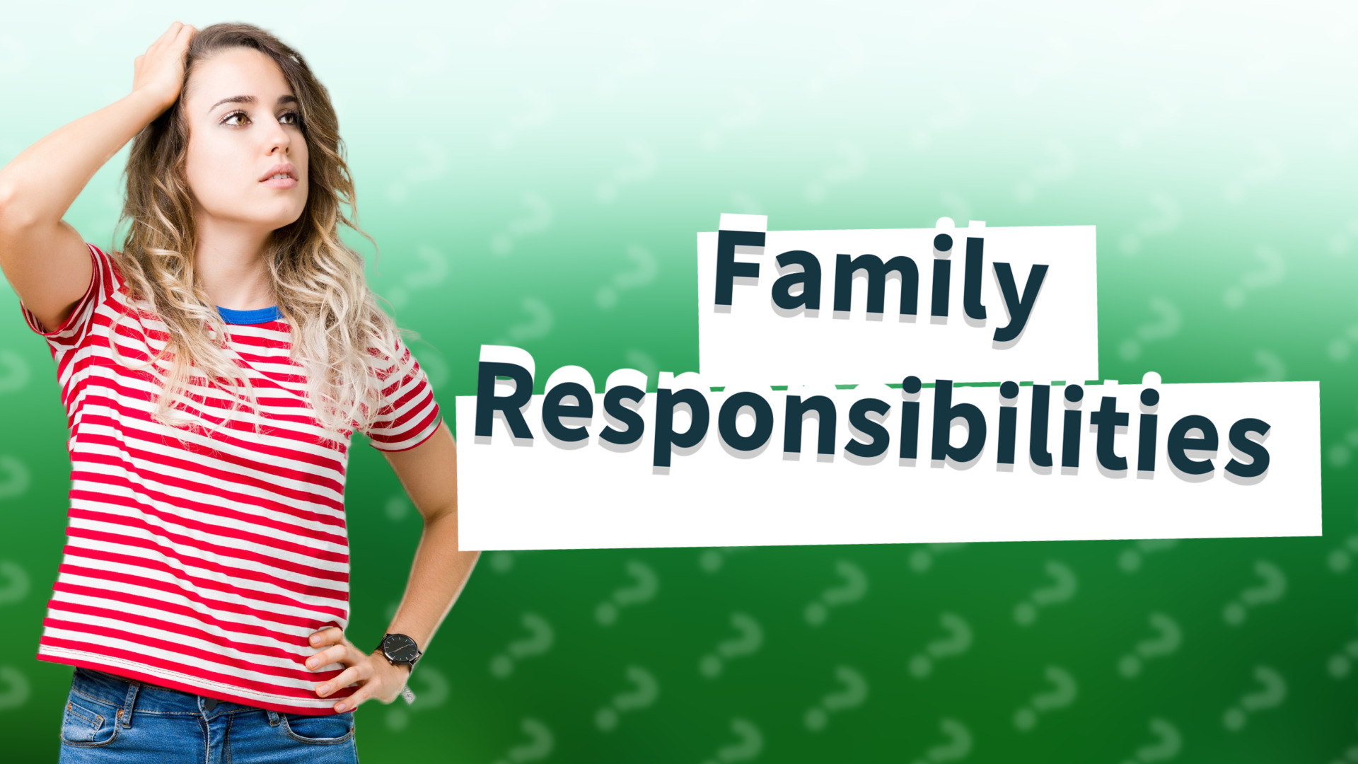 Family Responsibilities