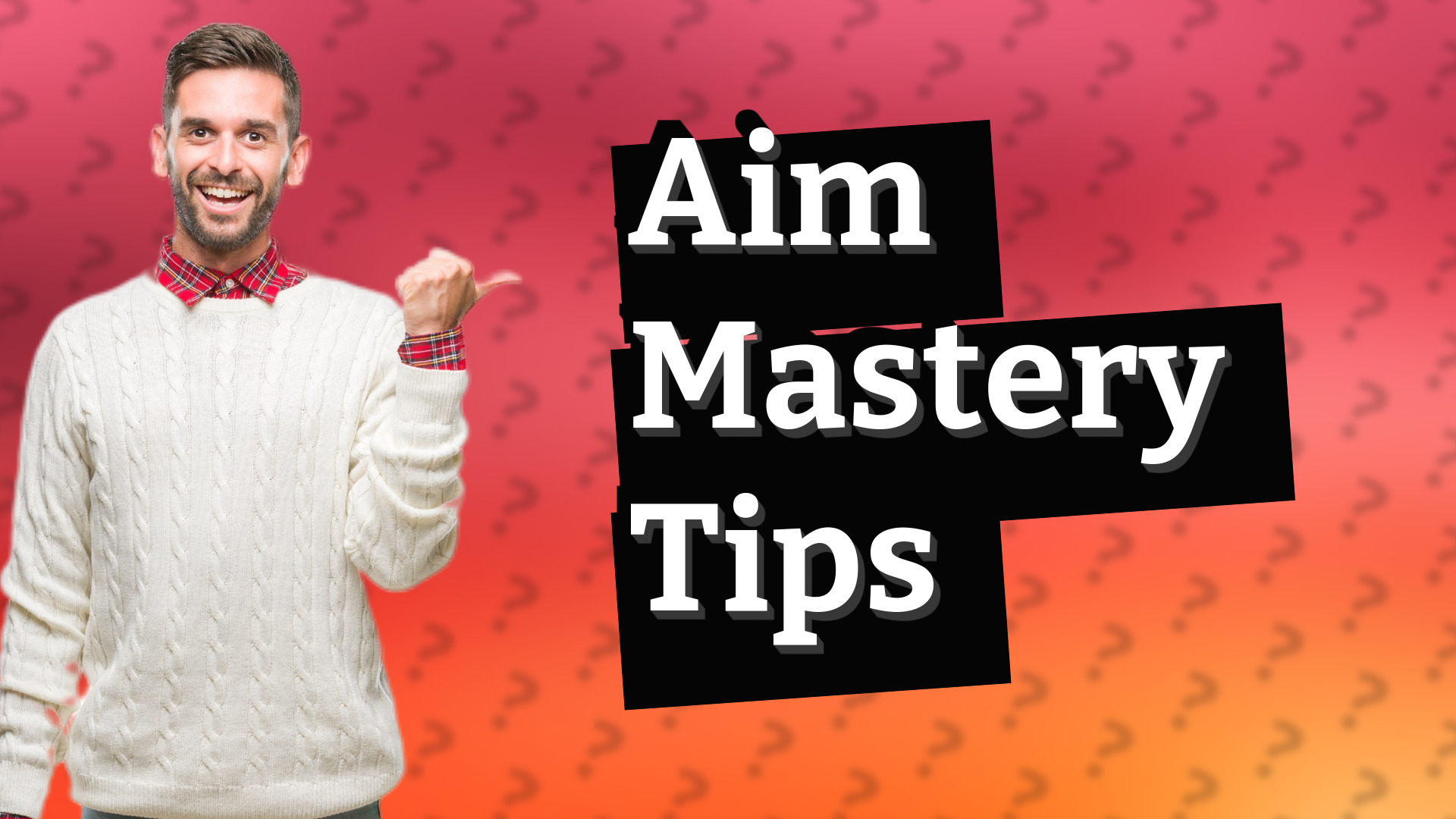 Aim Mastery Tips