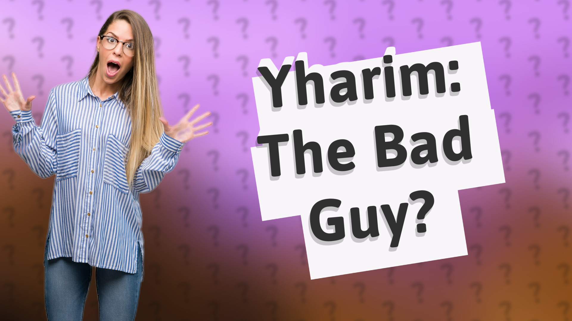 Yharim: The Bad Guy?