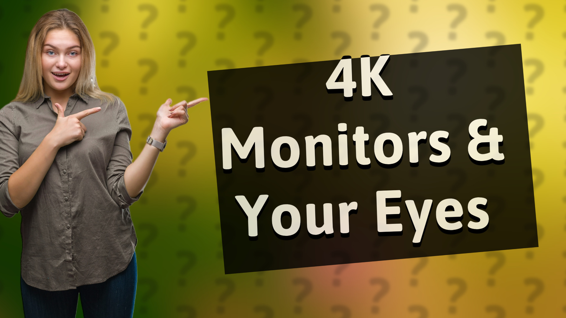 4K Monitors & Your Eyes