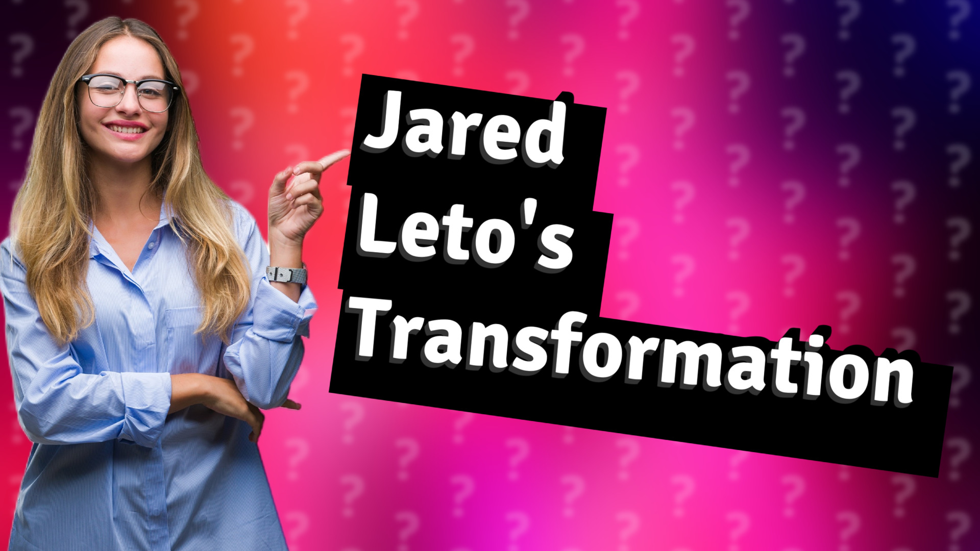 Jared Leto's Transformation