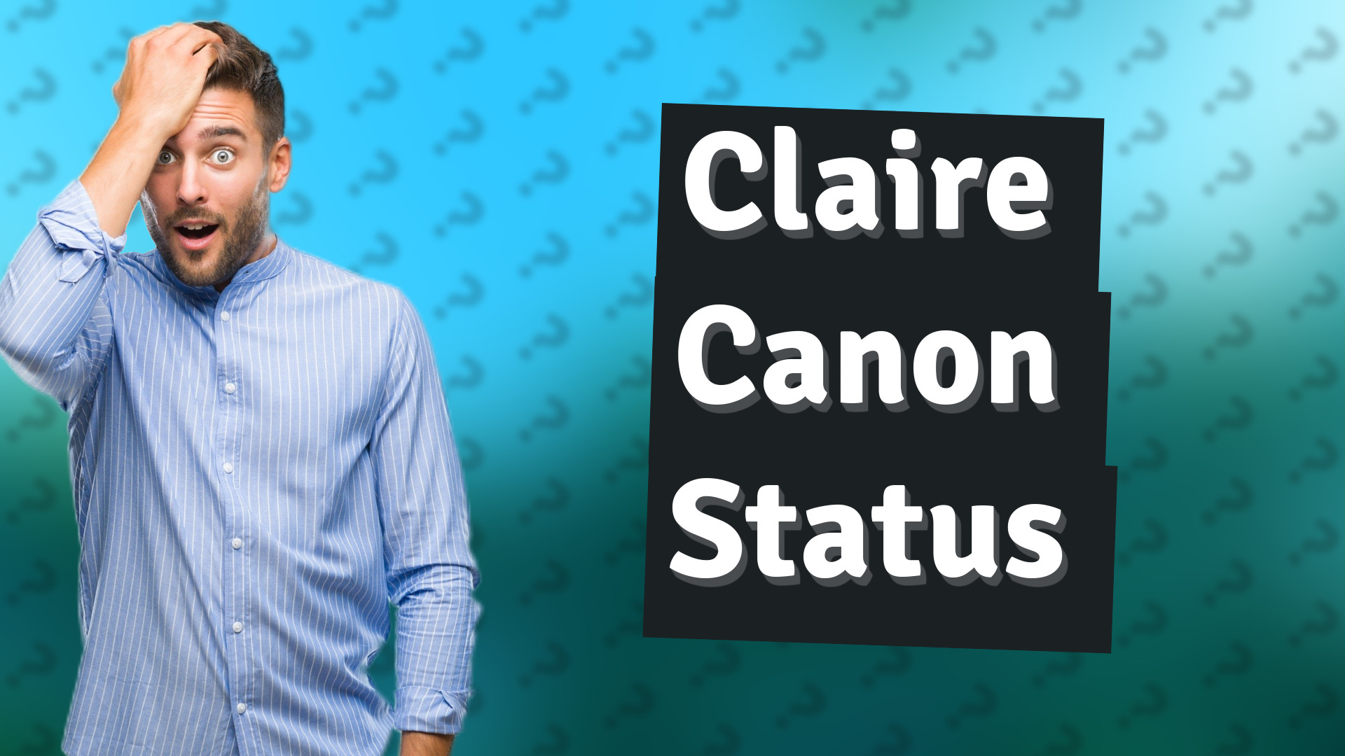 Claire Canon Status