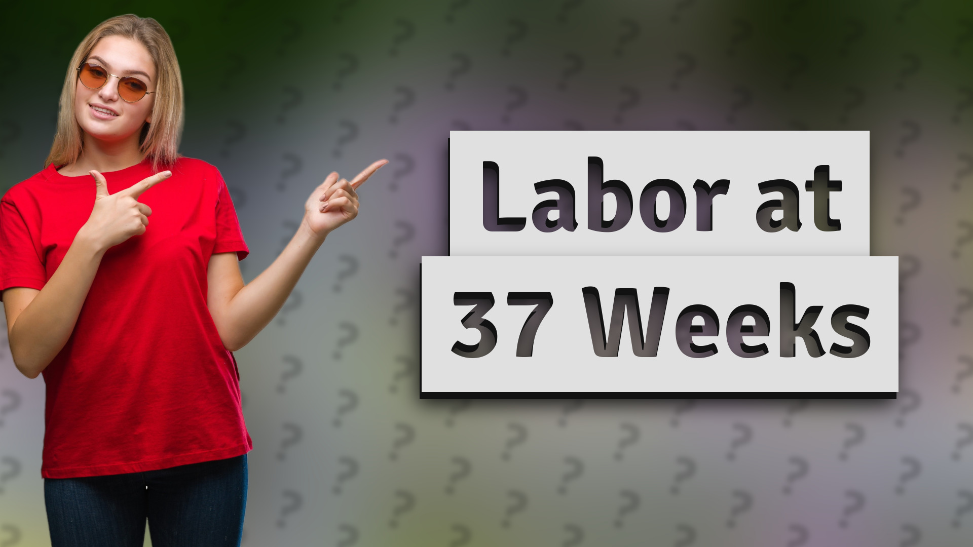 Labor at 37 Weeks