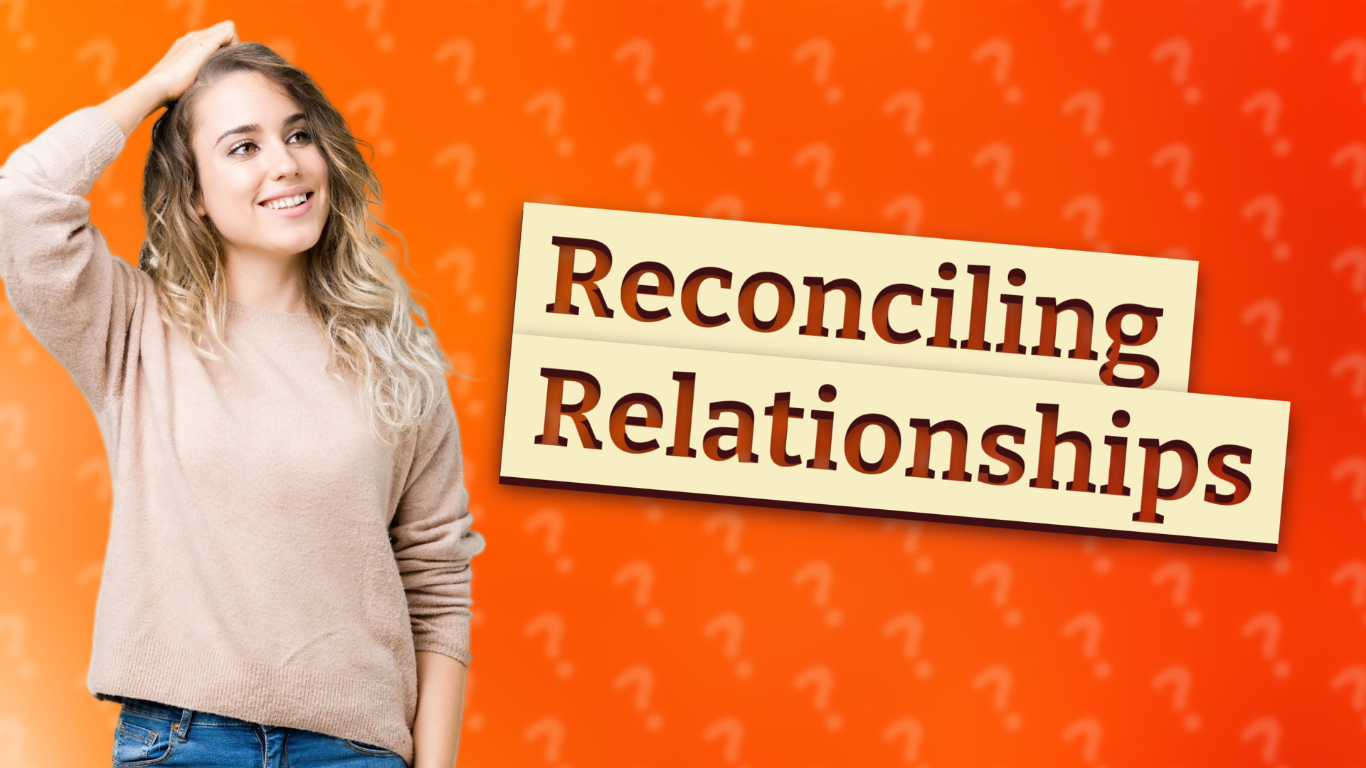 Reconciling Relationships