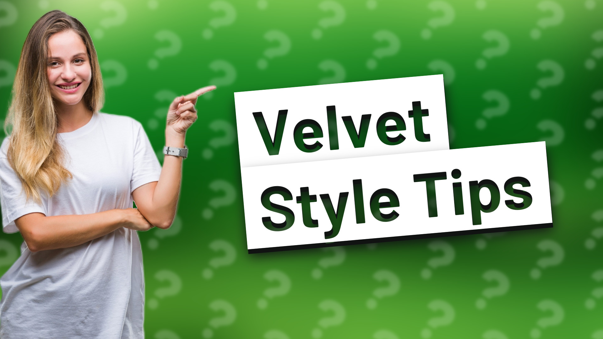 Velvet Style Tips