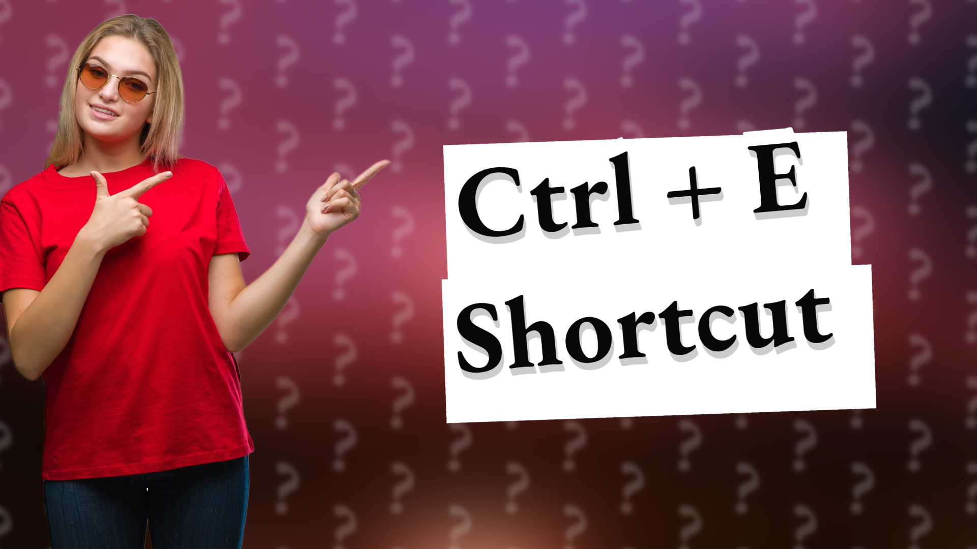 Ctrl + E Shortcut