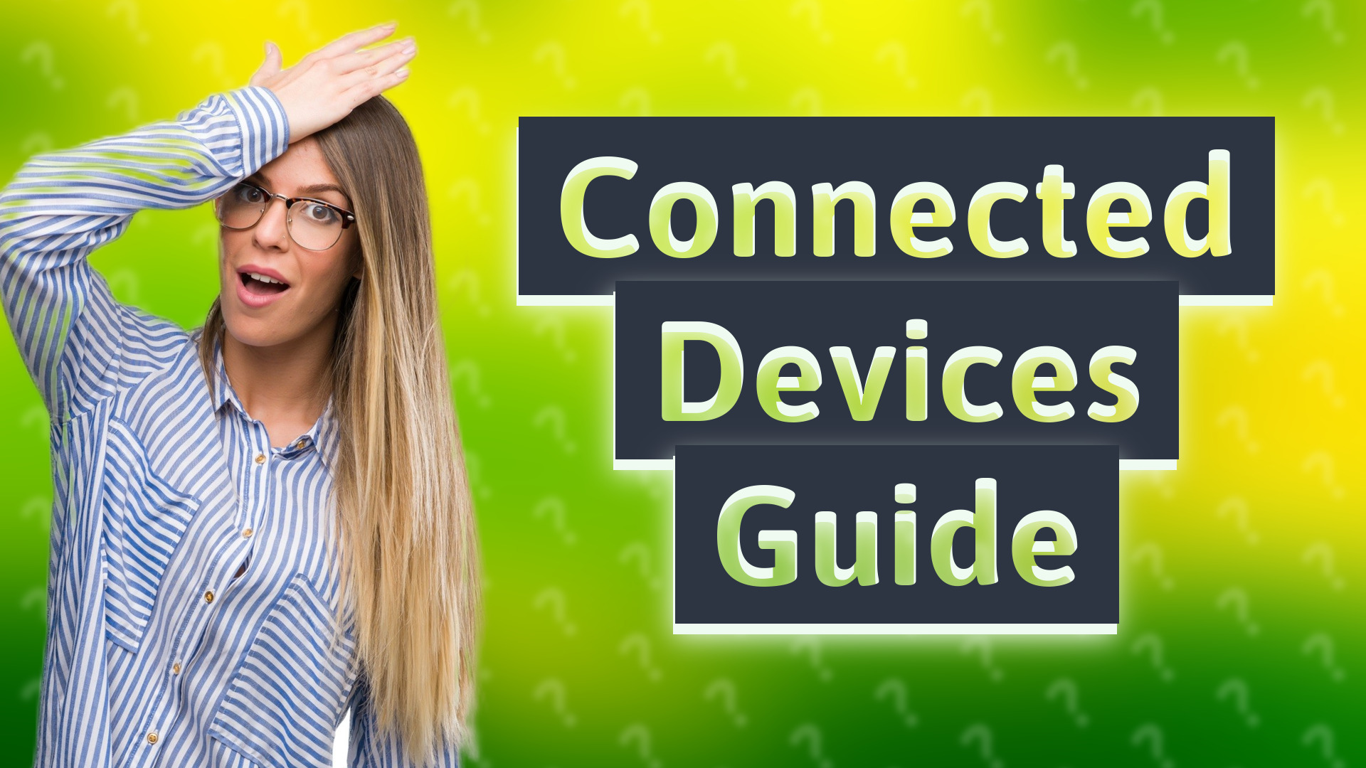 Connected Devices Guide