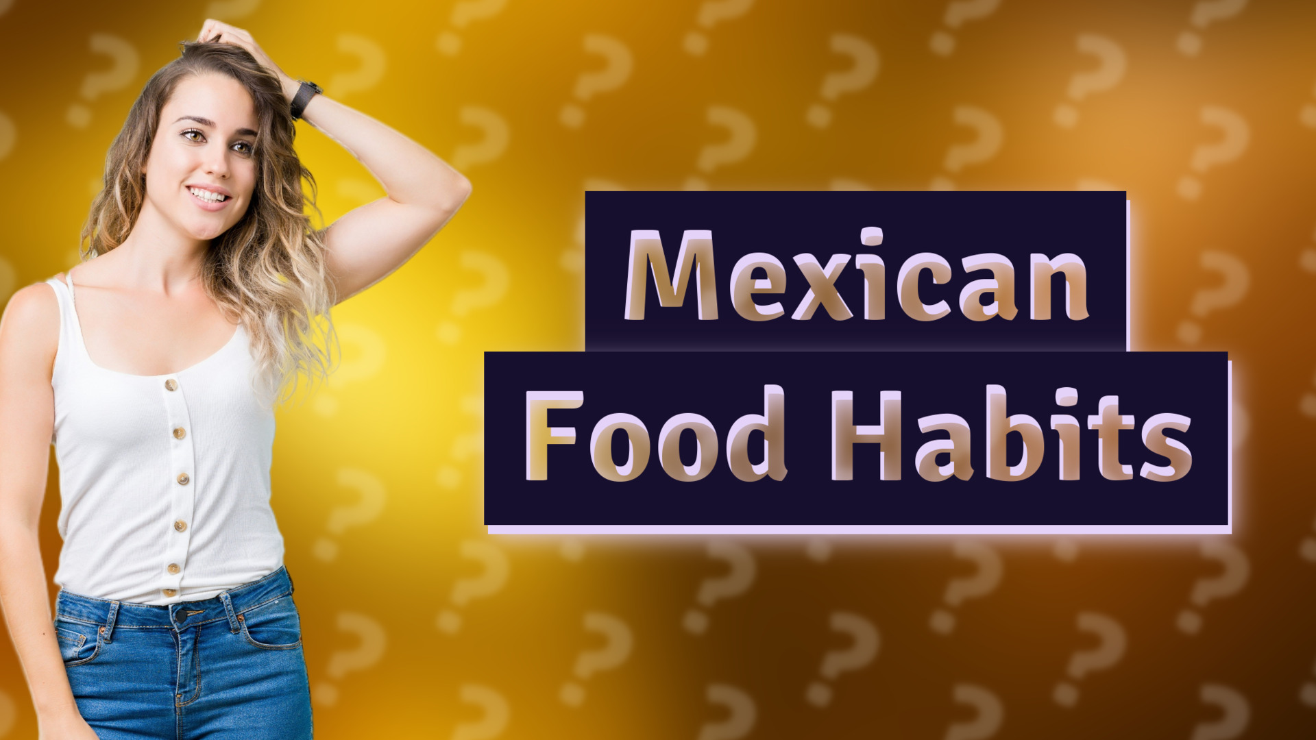 Mexican Food Habits