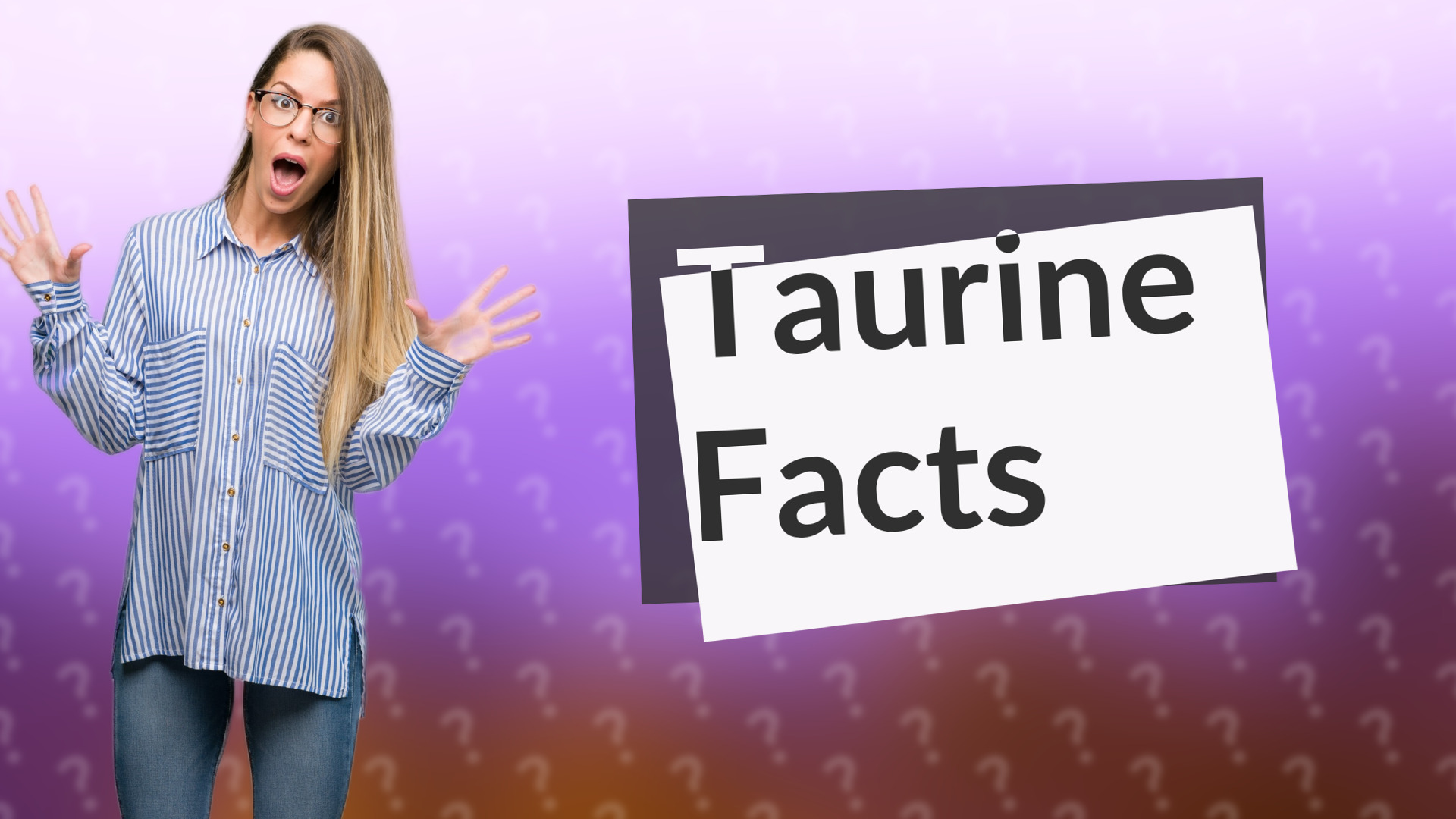 Taurine Facts