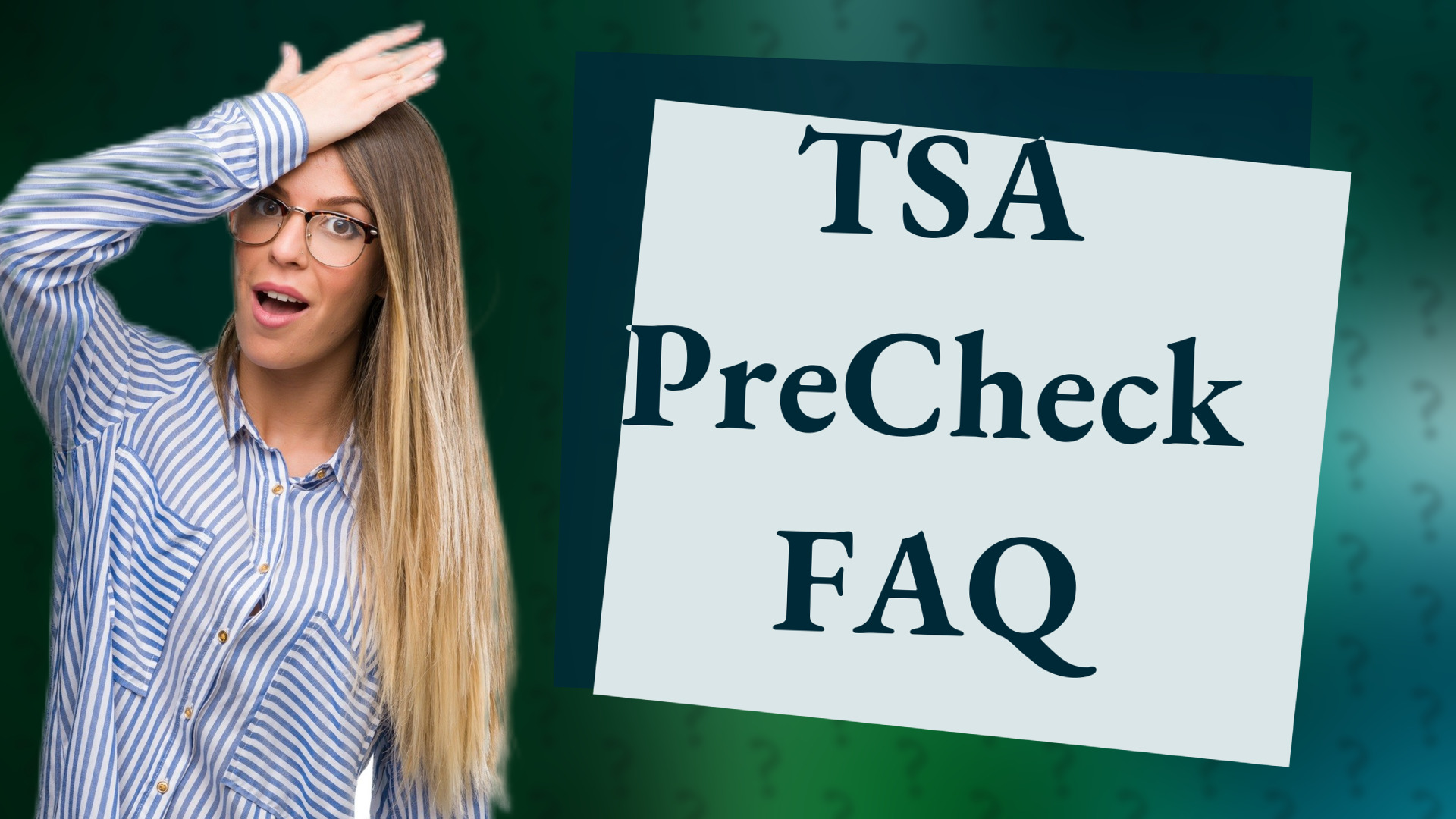 TSA PreCheck FAQ